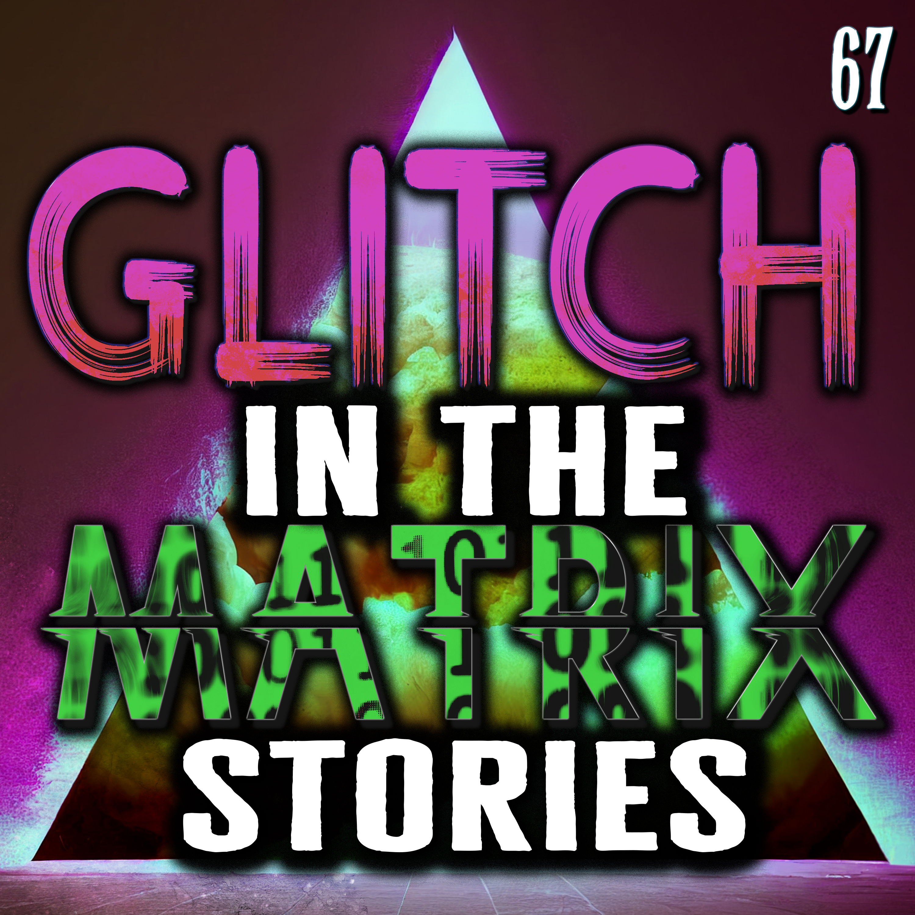 Glitch In The Matrix Stories Ep. 67 - 16 True Glitch Stories
