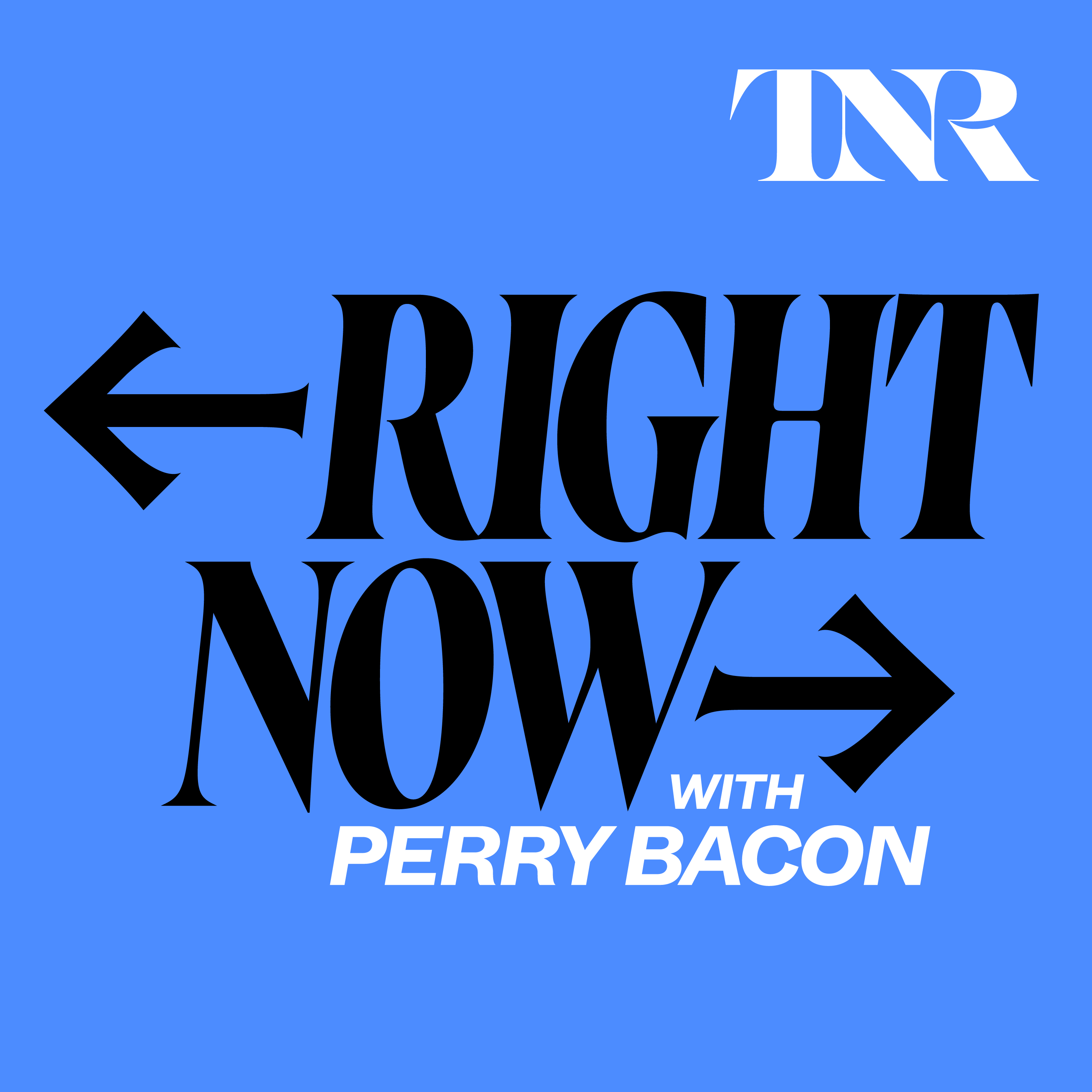 RIGHT NOW with Perry Bacon