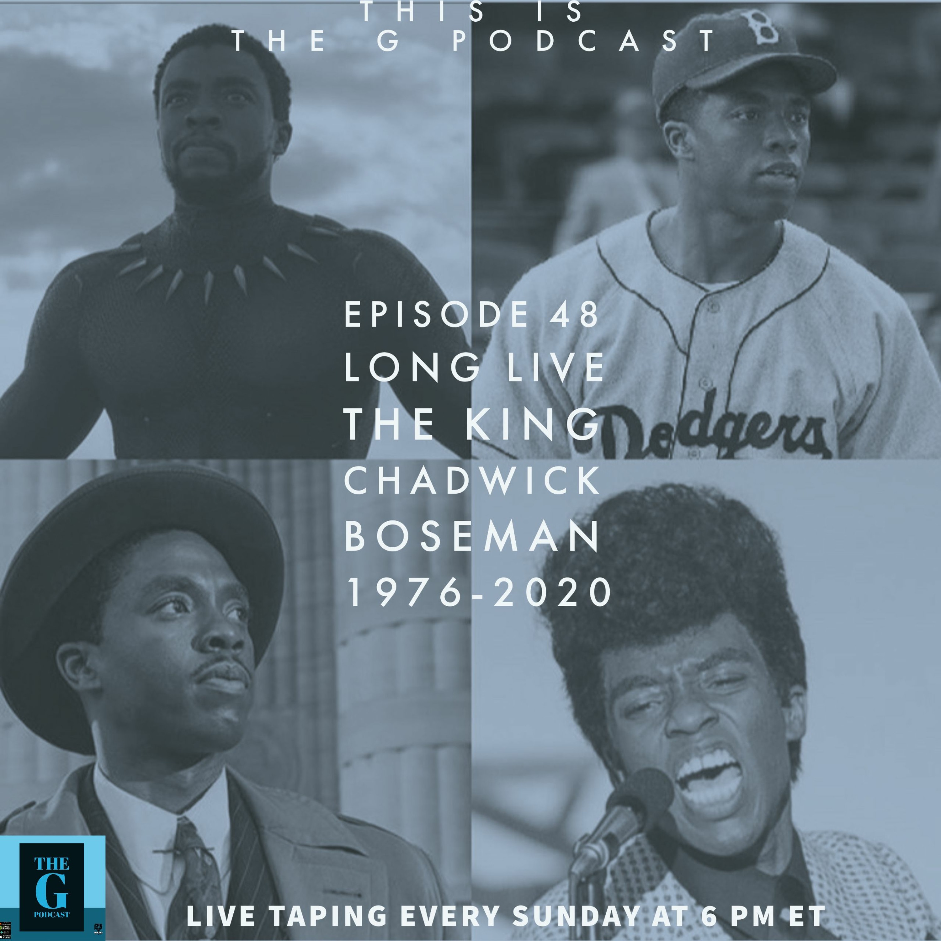The G Podcast Episode 48 Long Live The King Chadwick Boseman 1976 2020 episode artwork