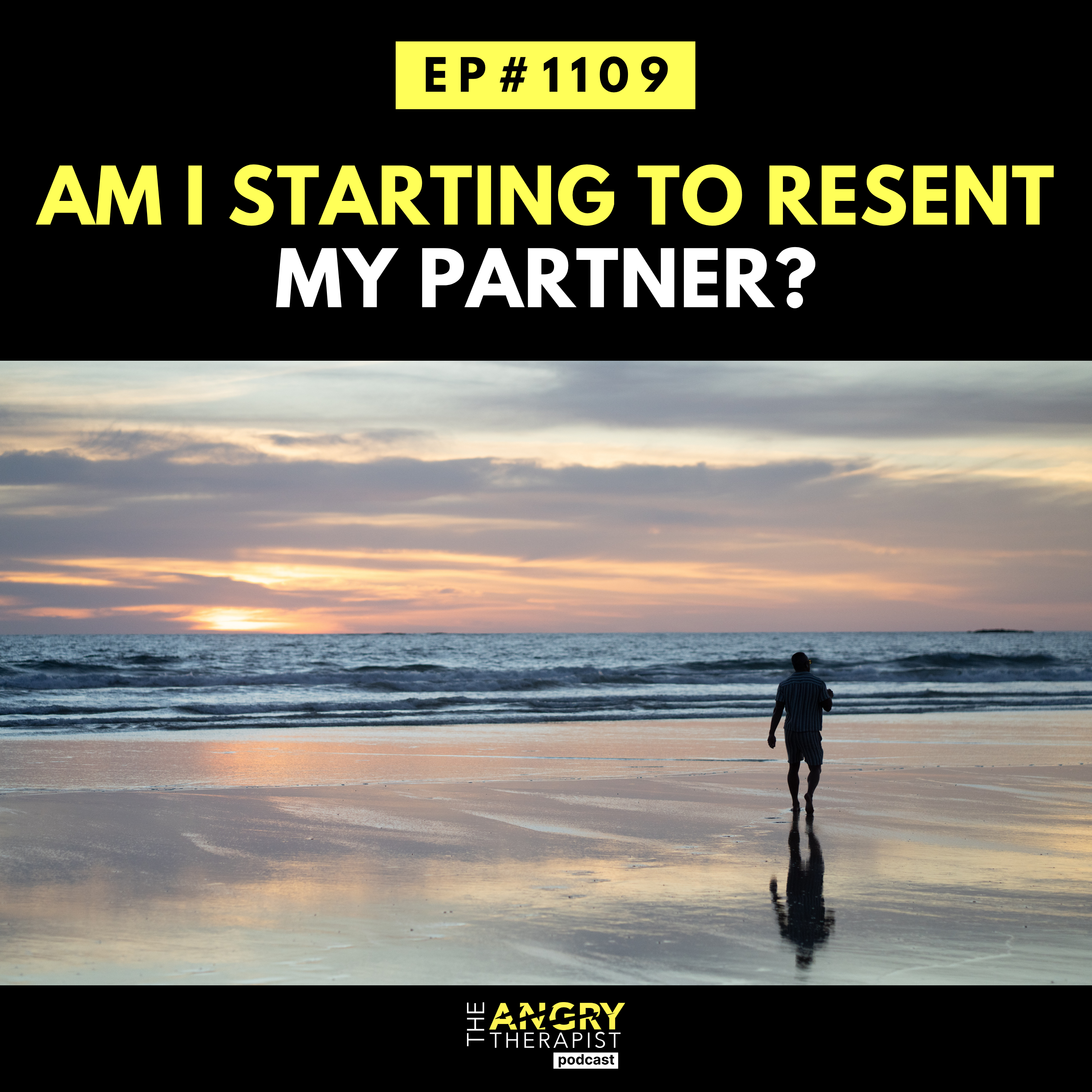 Am I starting to resent my partner?