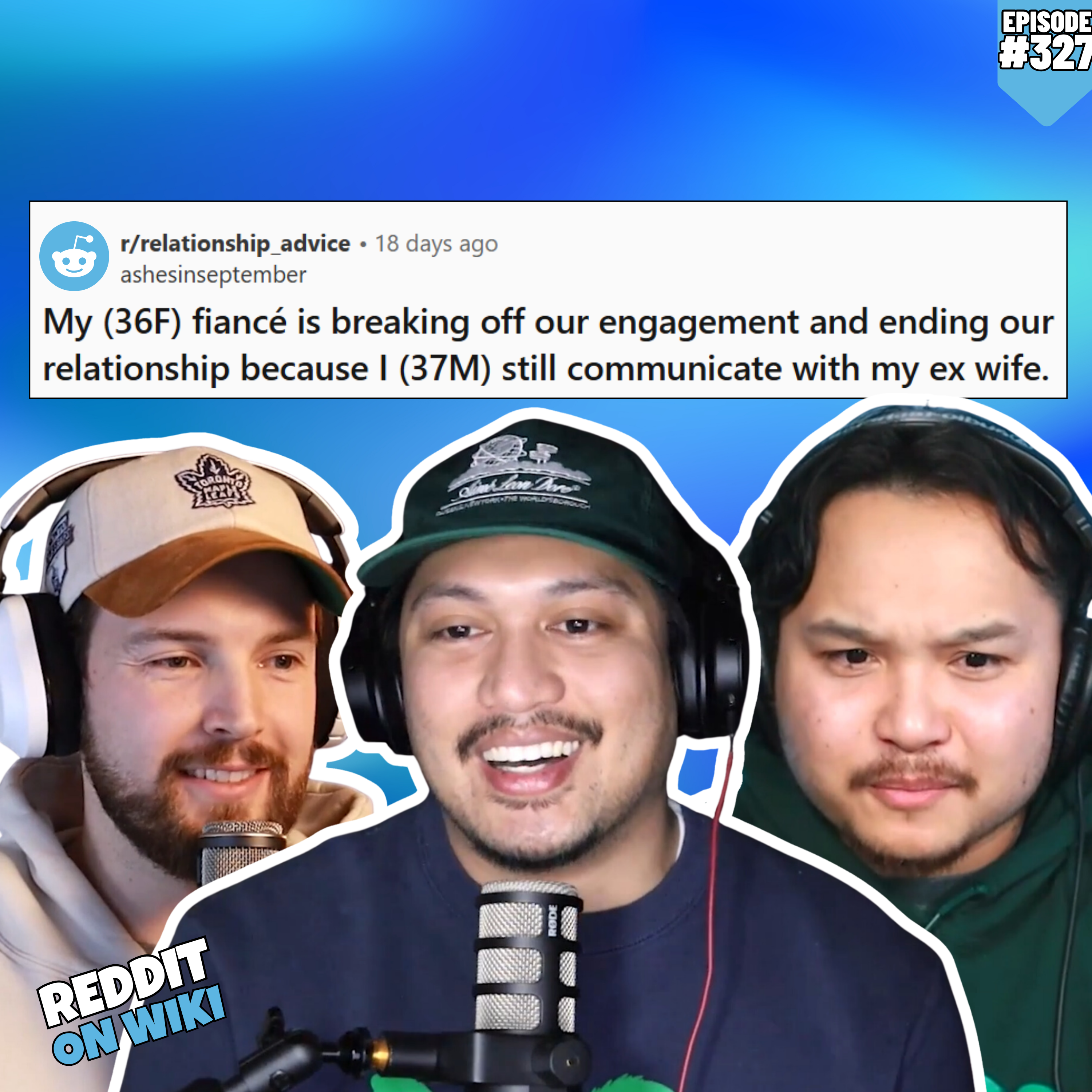 #327: I Still Speak To My Ex So My Fiancé BROKE Our Engagement! | Reddit Readings