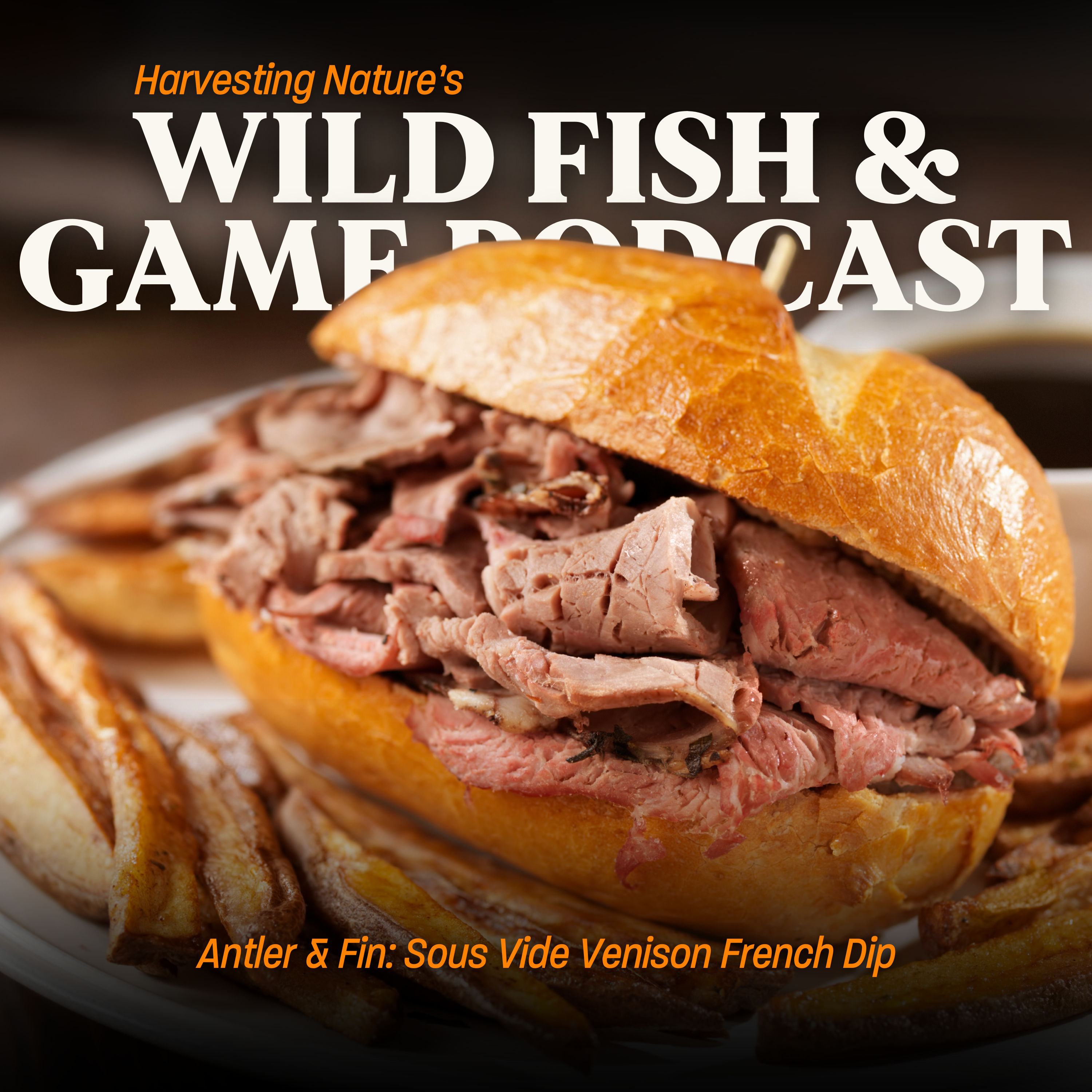 Episode 188: Sous Vide Venison French Dip