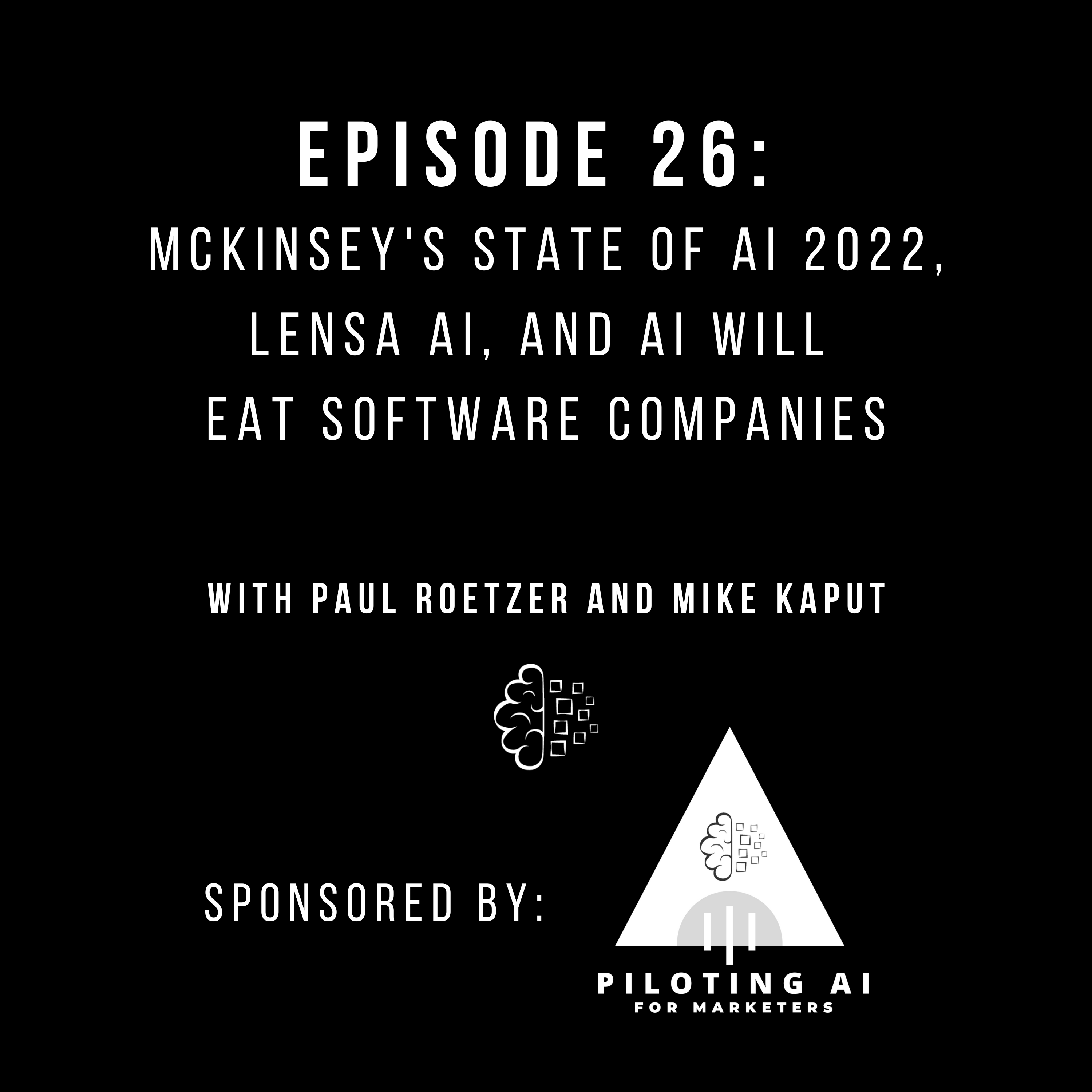 #26: McKinsey's State of AI 2022, Lensa AI, and AI Will Eat Software Companies