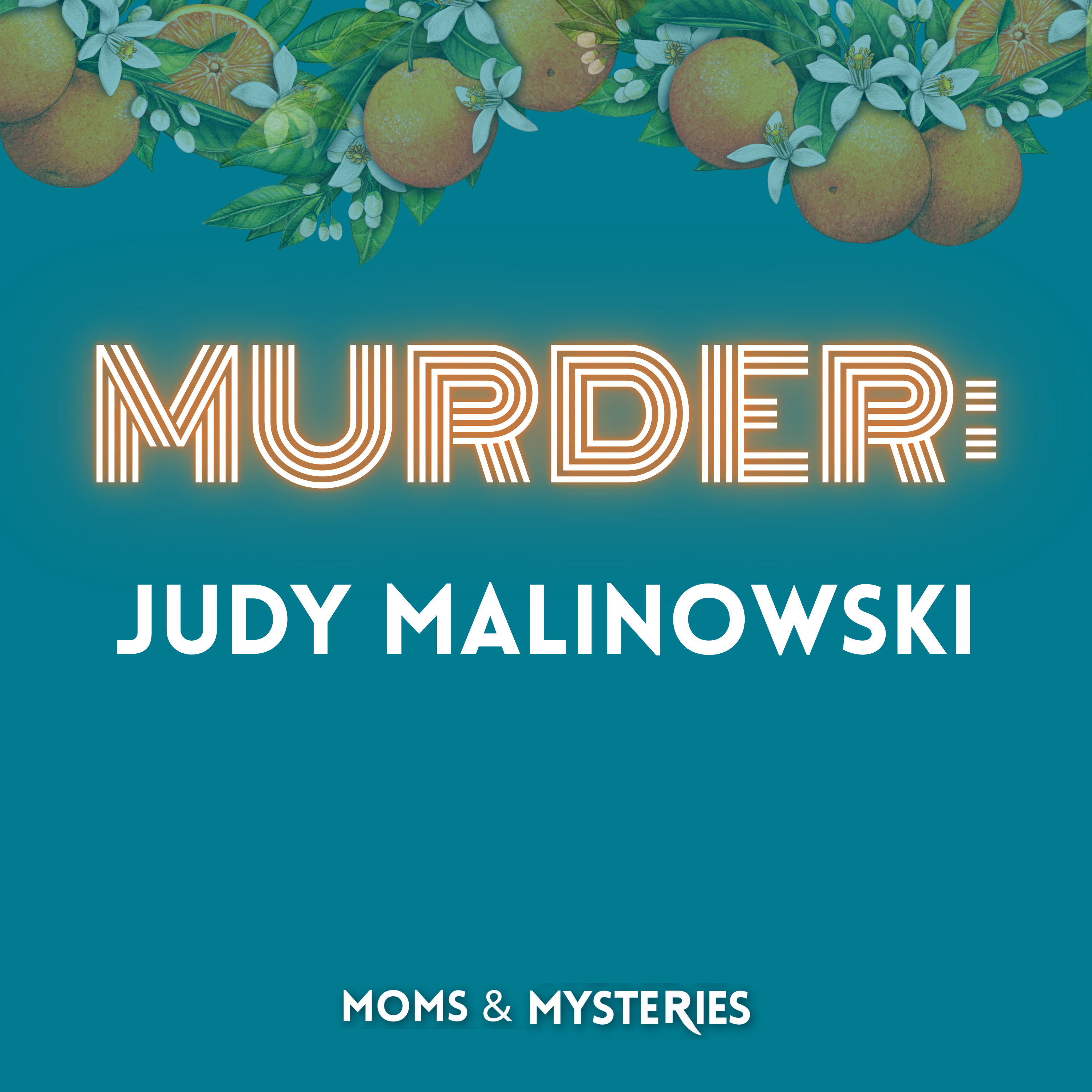 The Murder of Judy Malinowski
