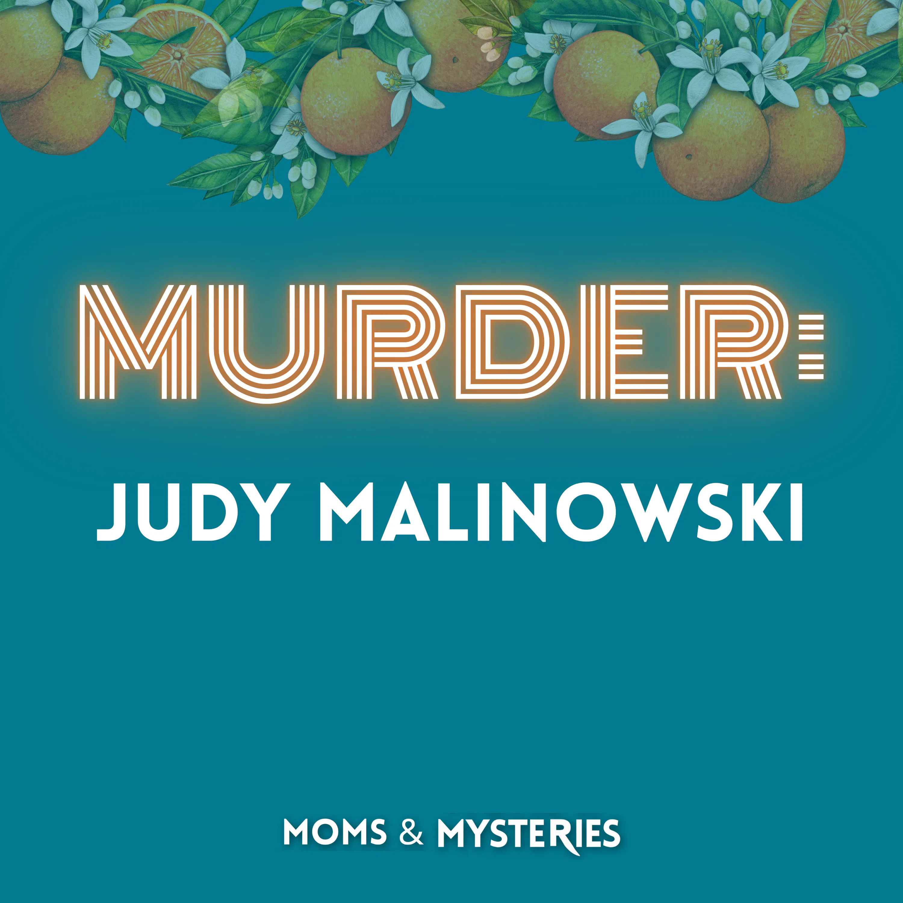 The Murder of Judy Malinowski