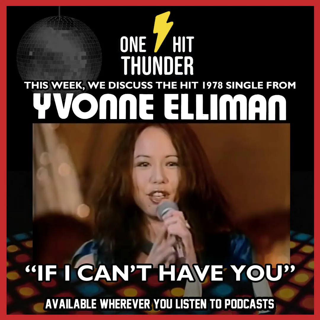 “If I Can’t Have You” by Yvonne Elliman “If I Can’t Have You” by Yvonne Elliman