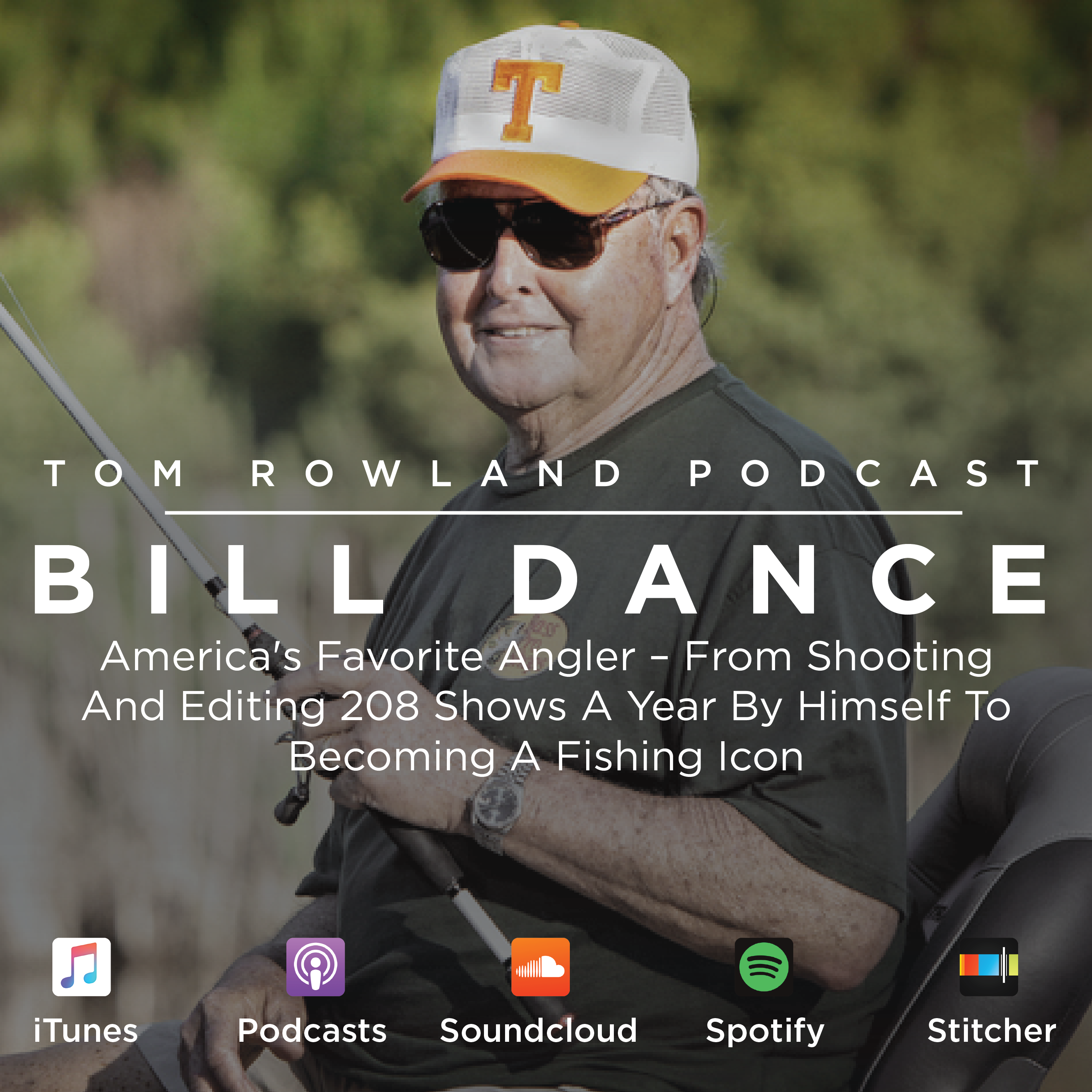 Bill Dance - America's Favorite Angler - From Shooting And Editing 208 Shows A Year By Himself To Becoming A Fishing Icon