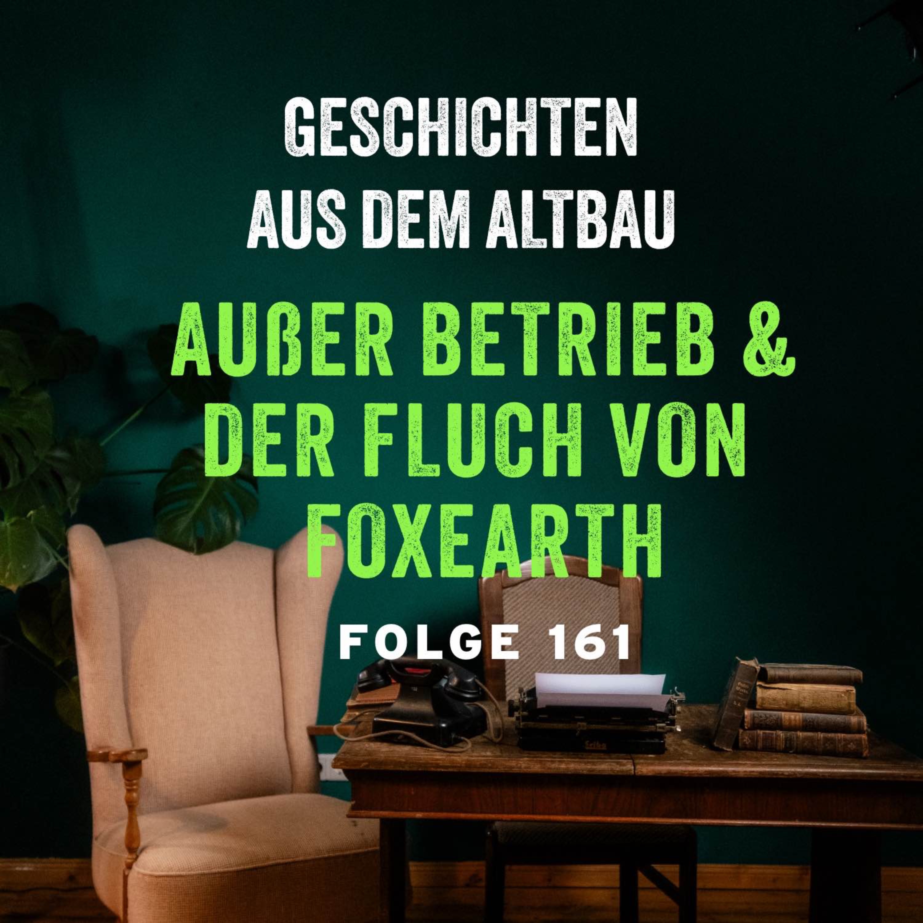 #161- Außer Betrieb und der Fluch von Foxearth episode artwork