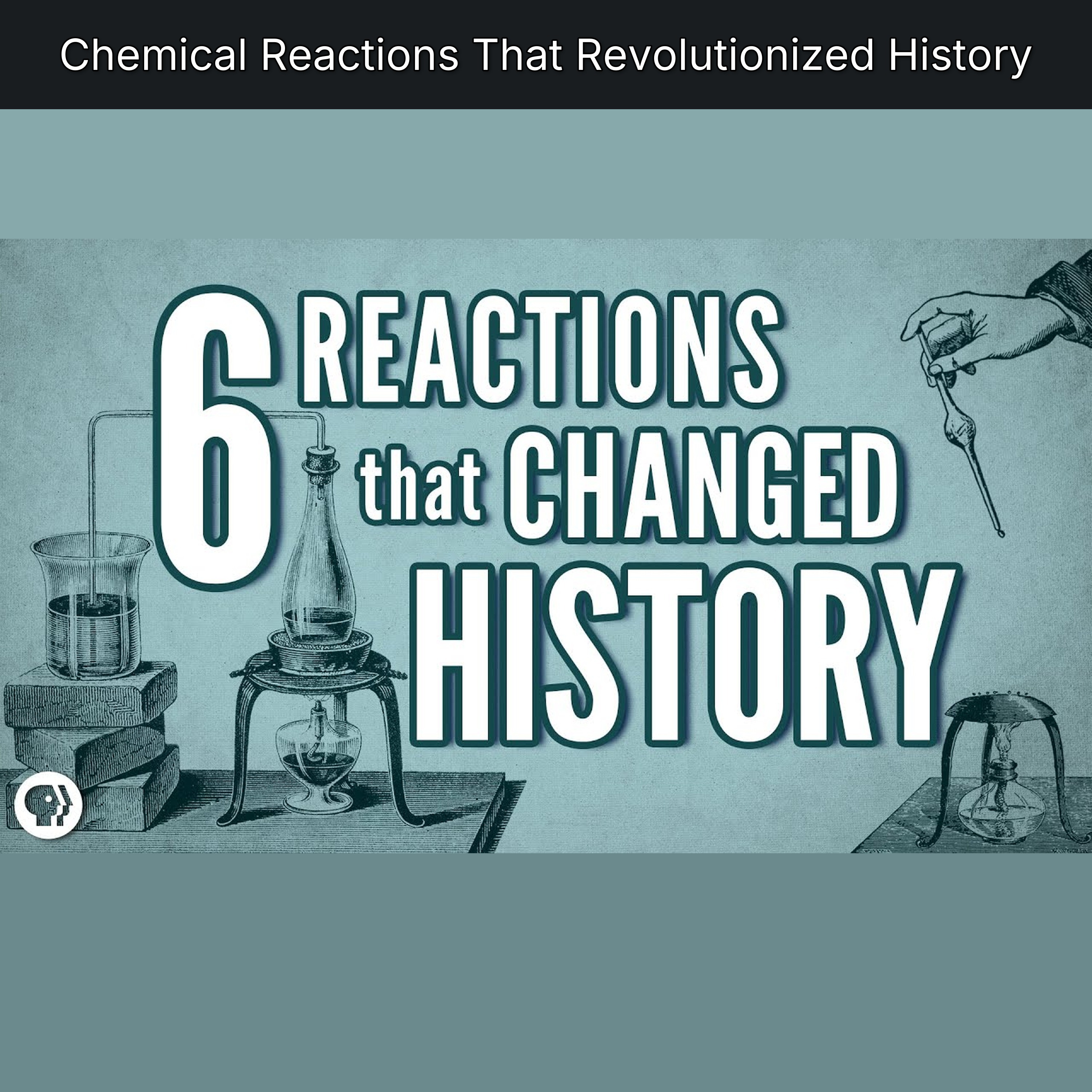 Chemical Reactions That Revolutionized History episode artwork