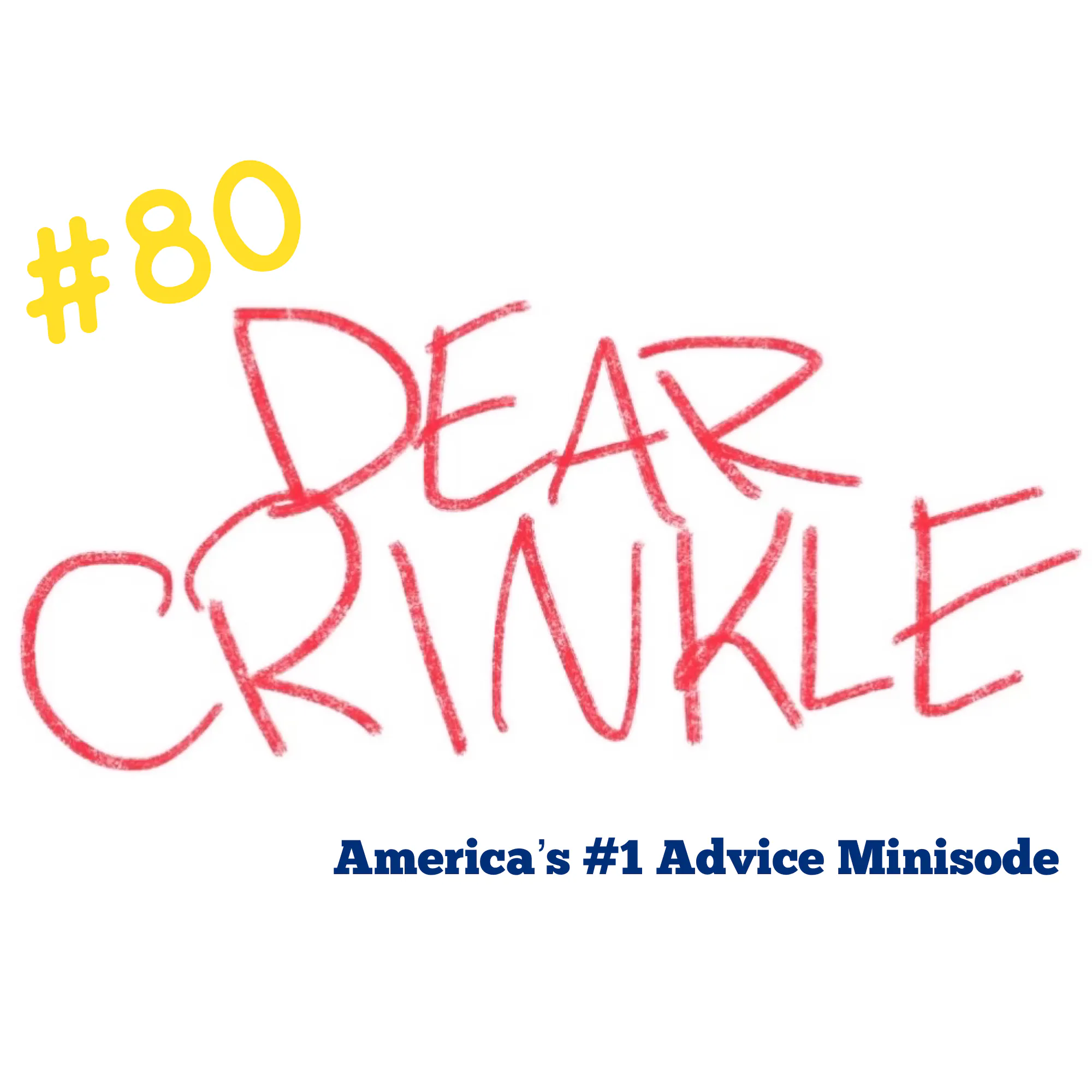 Dear Crinkle Episode 80: Yo, it’s a Mailbag Dear Crinkle Episode 80: Yo, it’s a Mailbag
