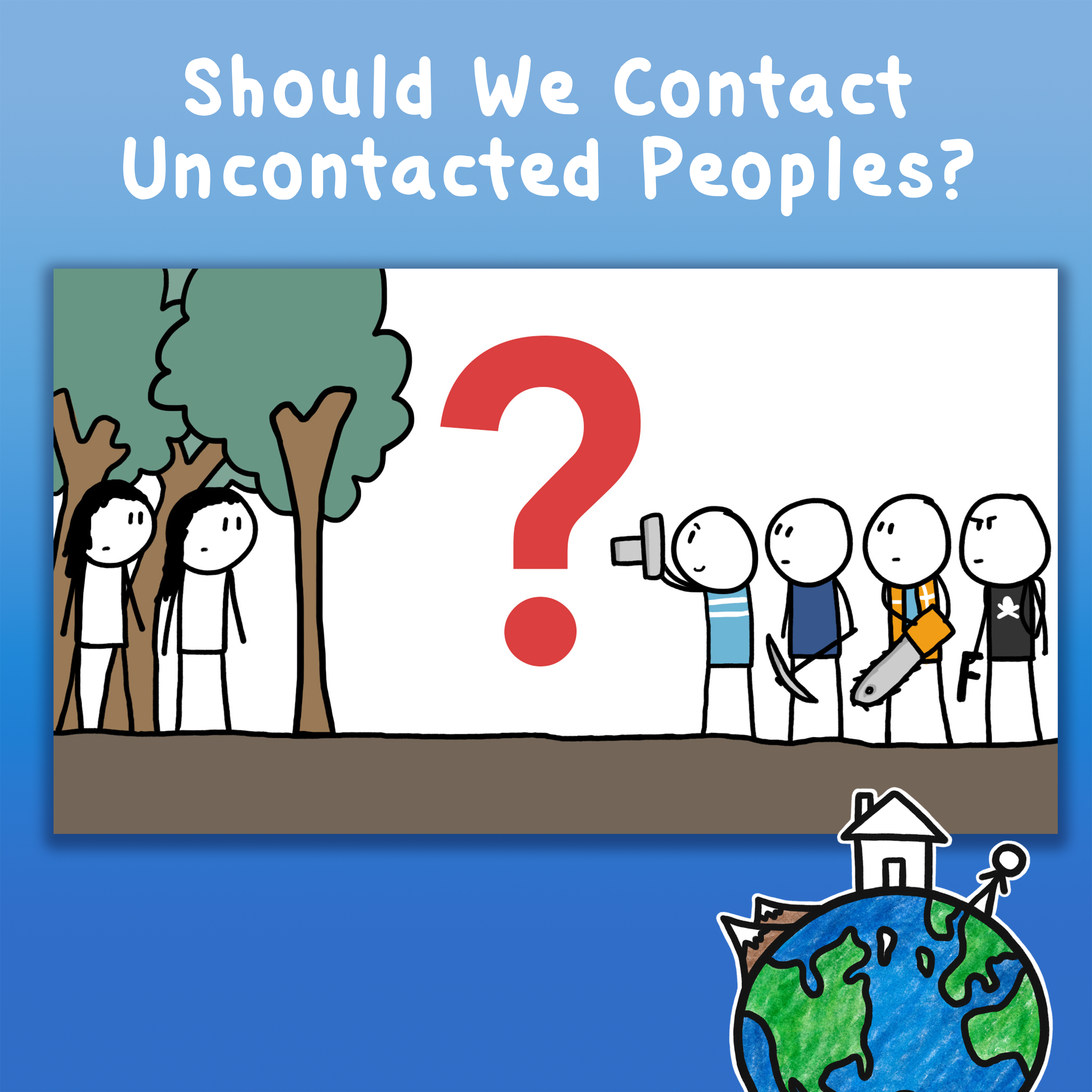 Should We Contact Uncontacted Peoples?