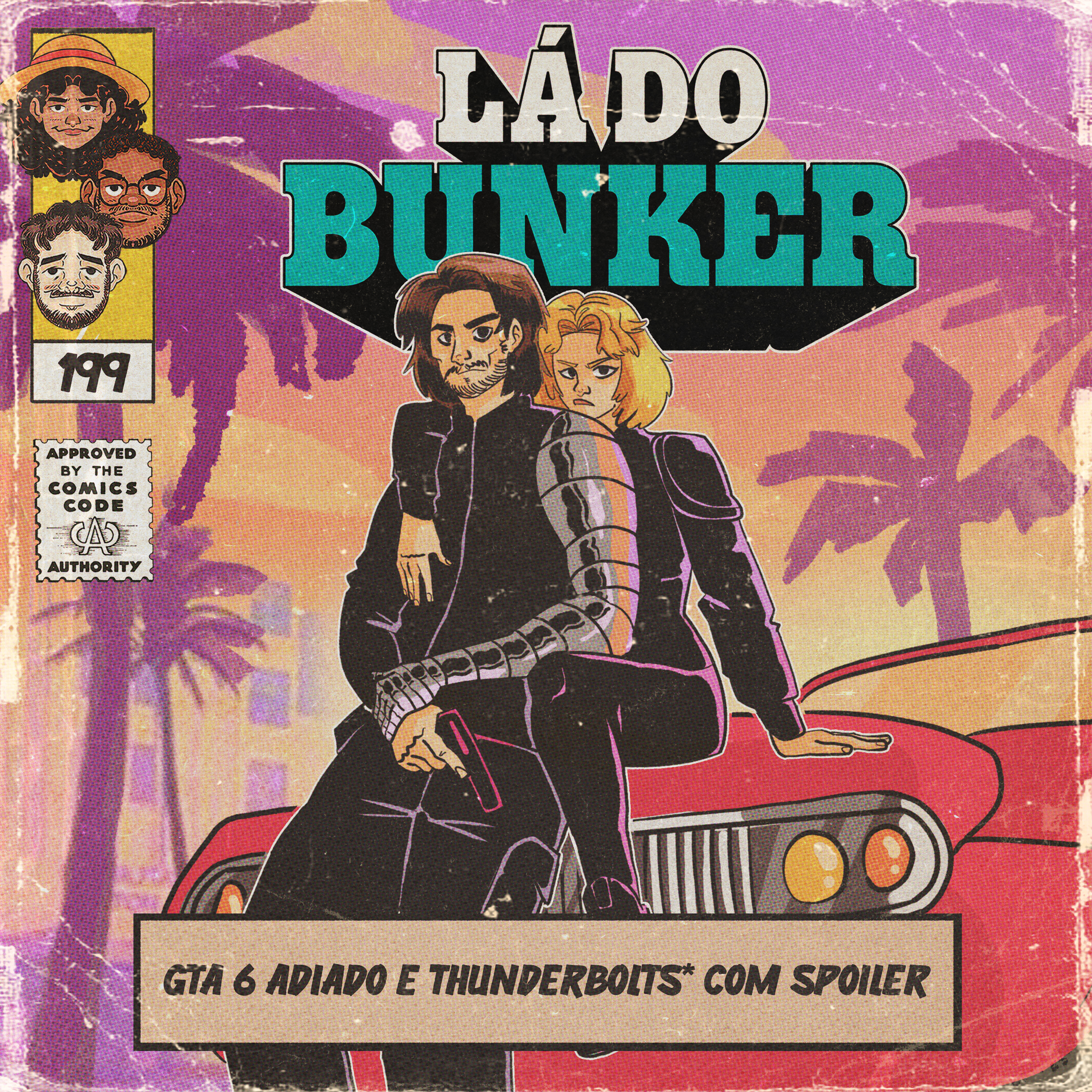 Lá do Bunker 199 - GTA 6 adiado e Thunderbolts com spoilers