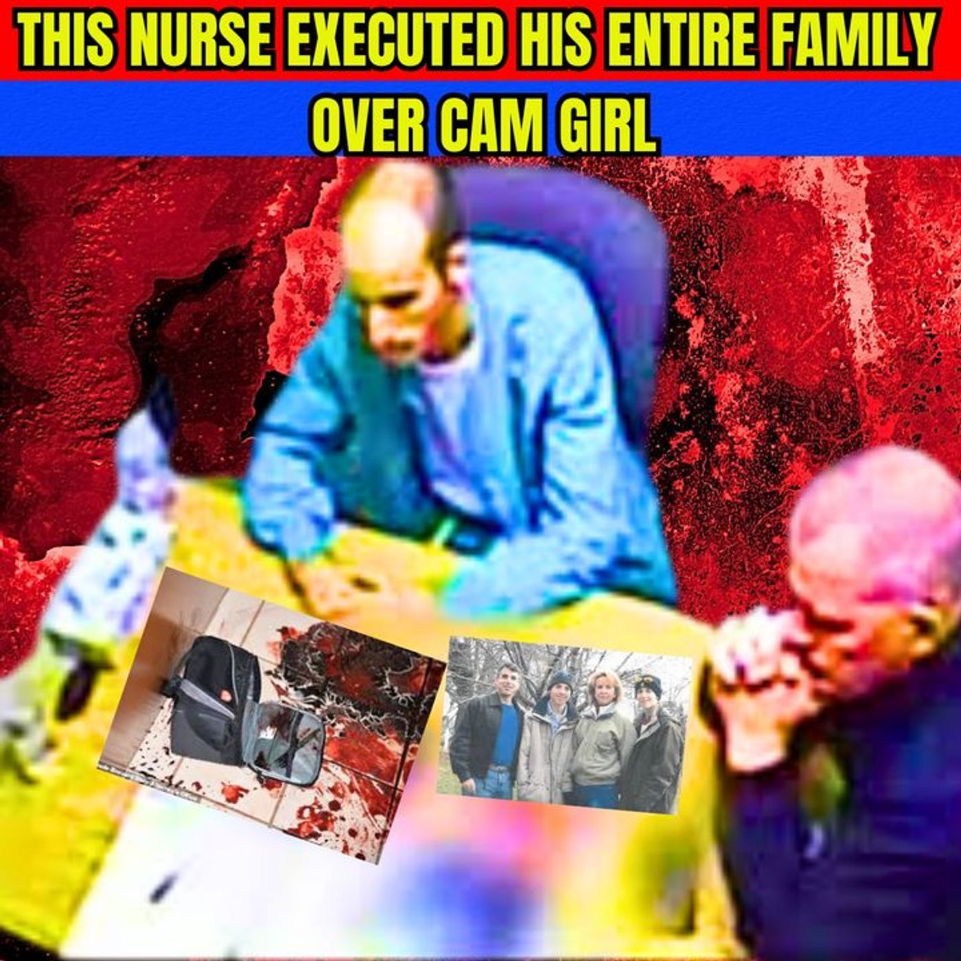 This Nurse Executed His Entire Family Over Webcam Girl episode artwork