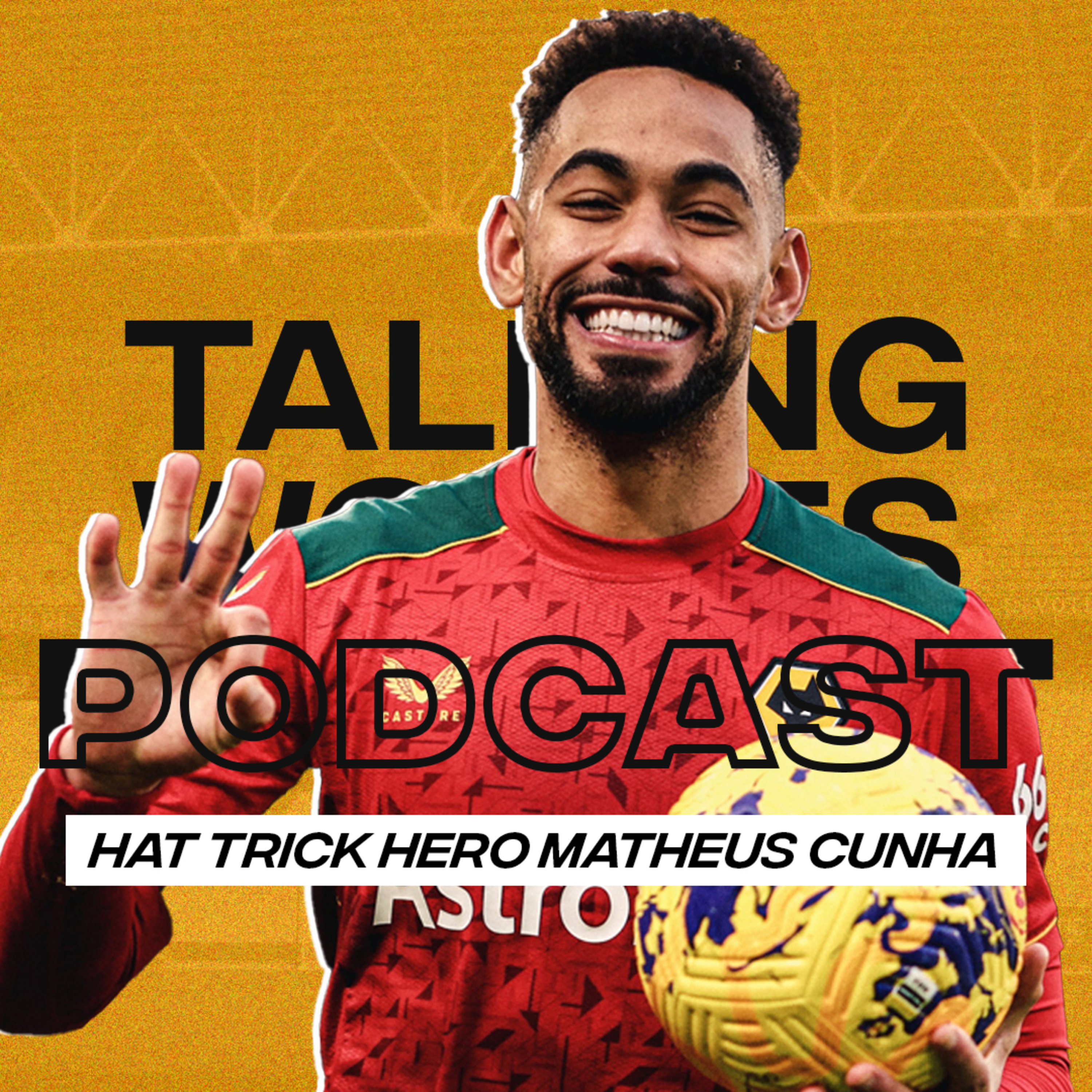 Hat Trick Hero Matheus Cunha episode artwork