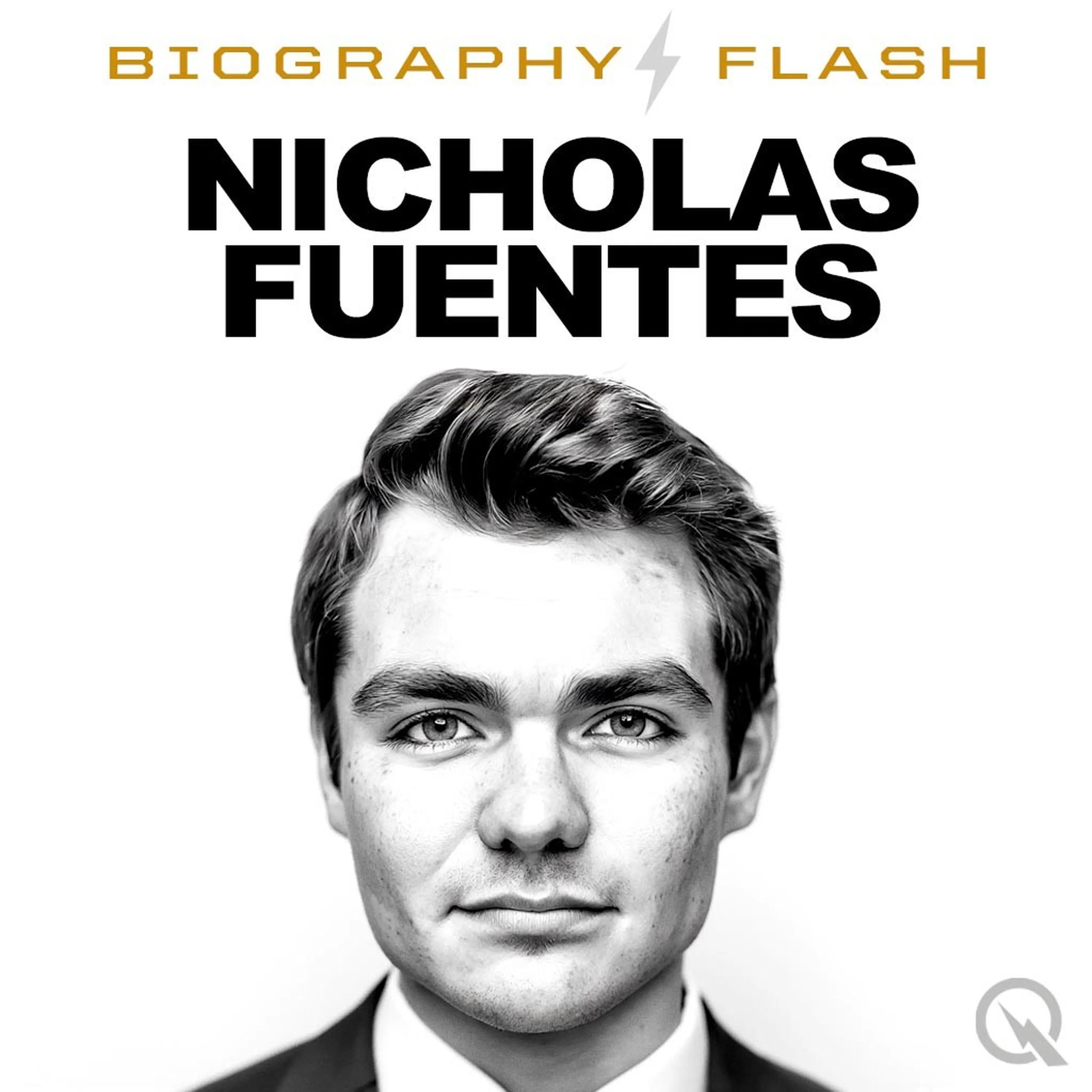 Biography Flash Nicholas Fuentes MAGA Lightning Rod Podcast Drama and Prediction Markets — Nicholas Fuentes - Biography Flash cover
