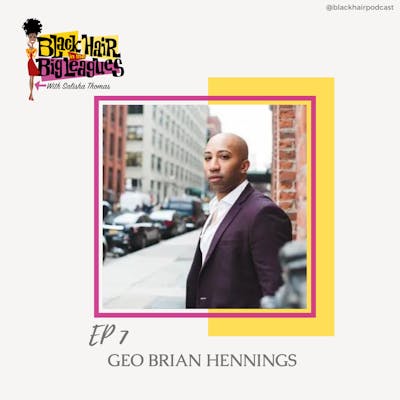 EP 7- Introducing Tina On Broadway's Geo Brian Hennings