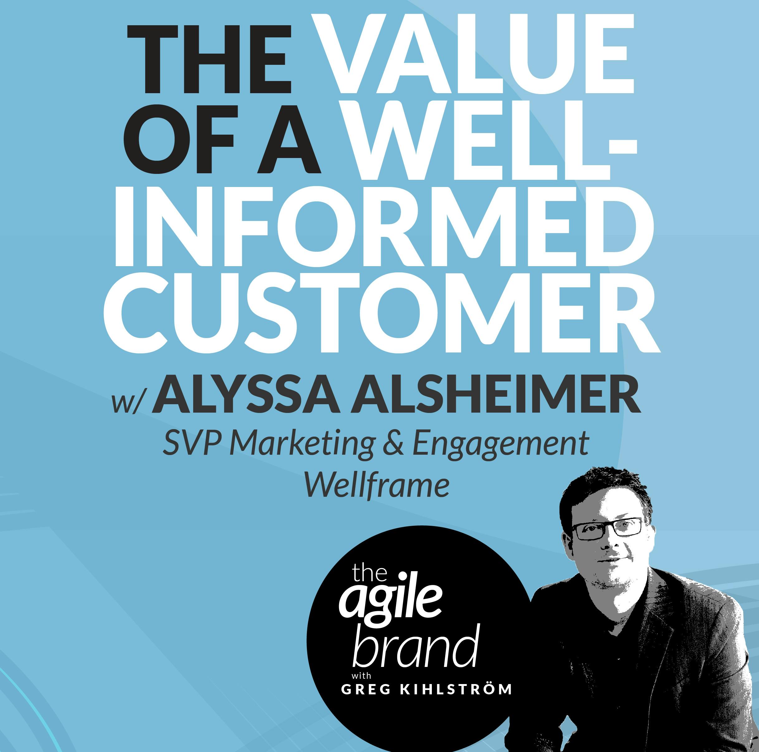 The Value of a Well-Informed Customer with Alyssa Alsheimer, SVP of Marketing and Engagement at Wellframe