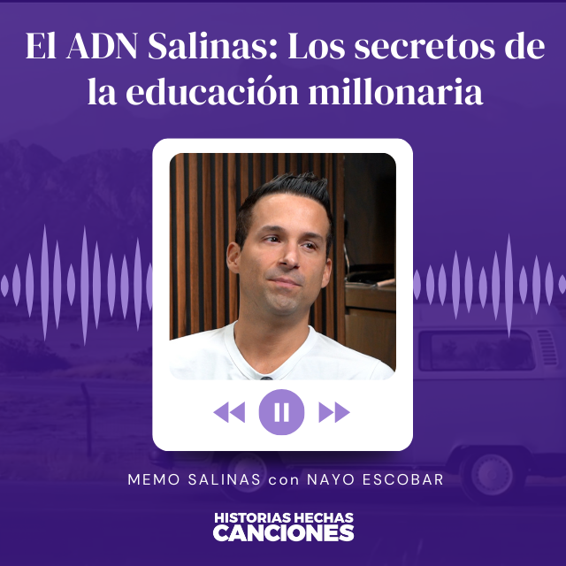 460. El ADN Salinas: Los secretos de la educación millonaria - Memo Salinas con Nayo Escobar