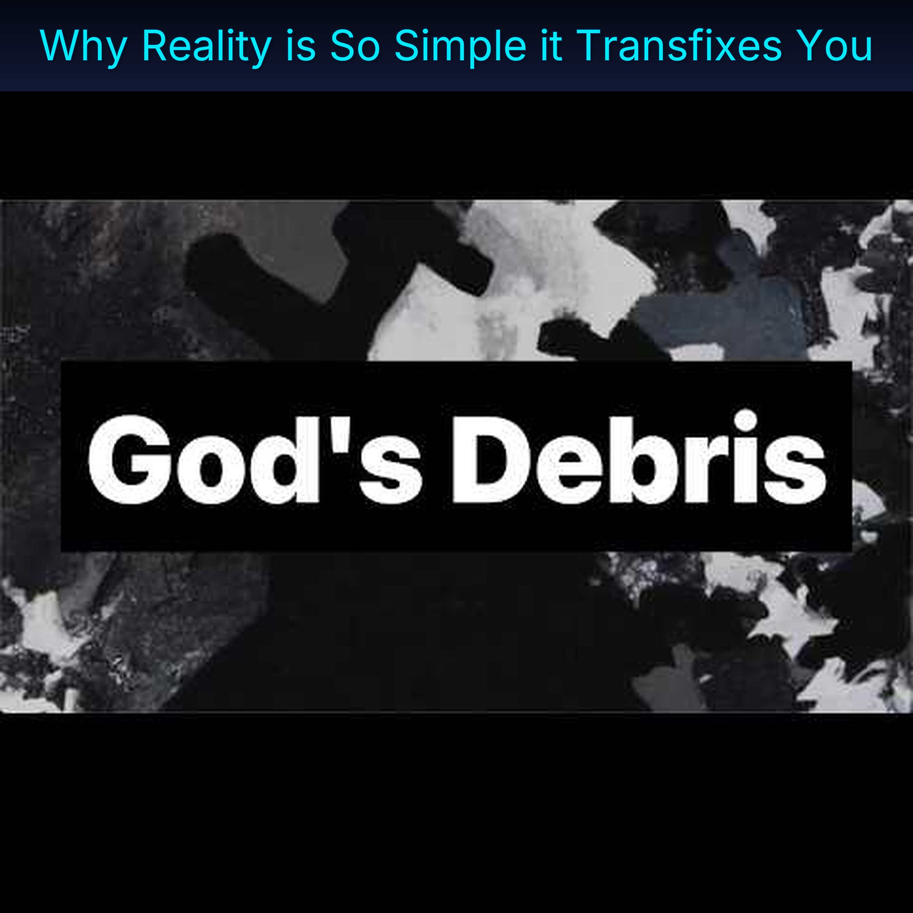 Why Reality is So Simple it Transfixes You