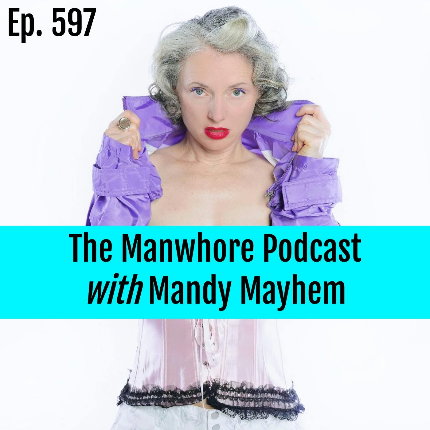 Ep. 597: Mandy Mayhem will teach you How to Fuck Ep. 597: Mandy Mayhem will teach you How to Fuck