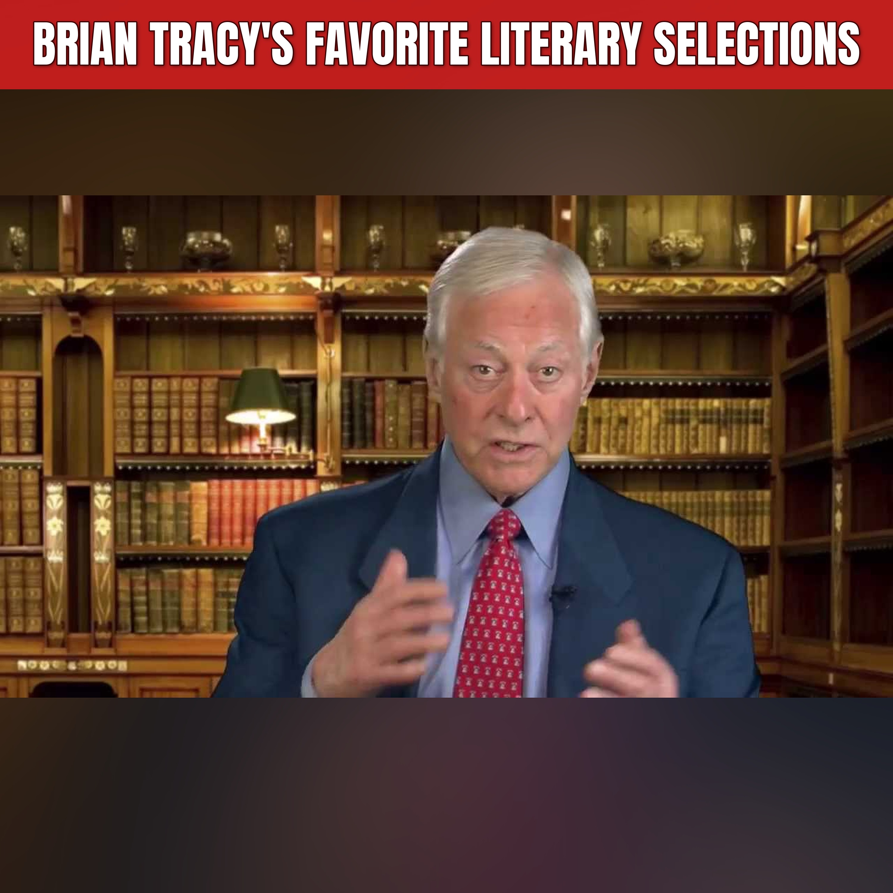 Brian Tracy's Favorite Literary Selections episode artwork