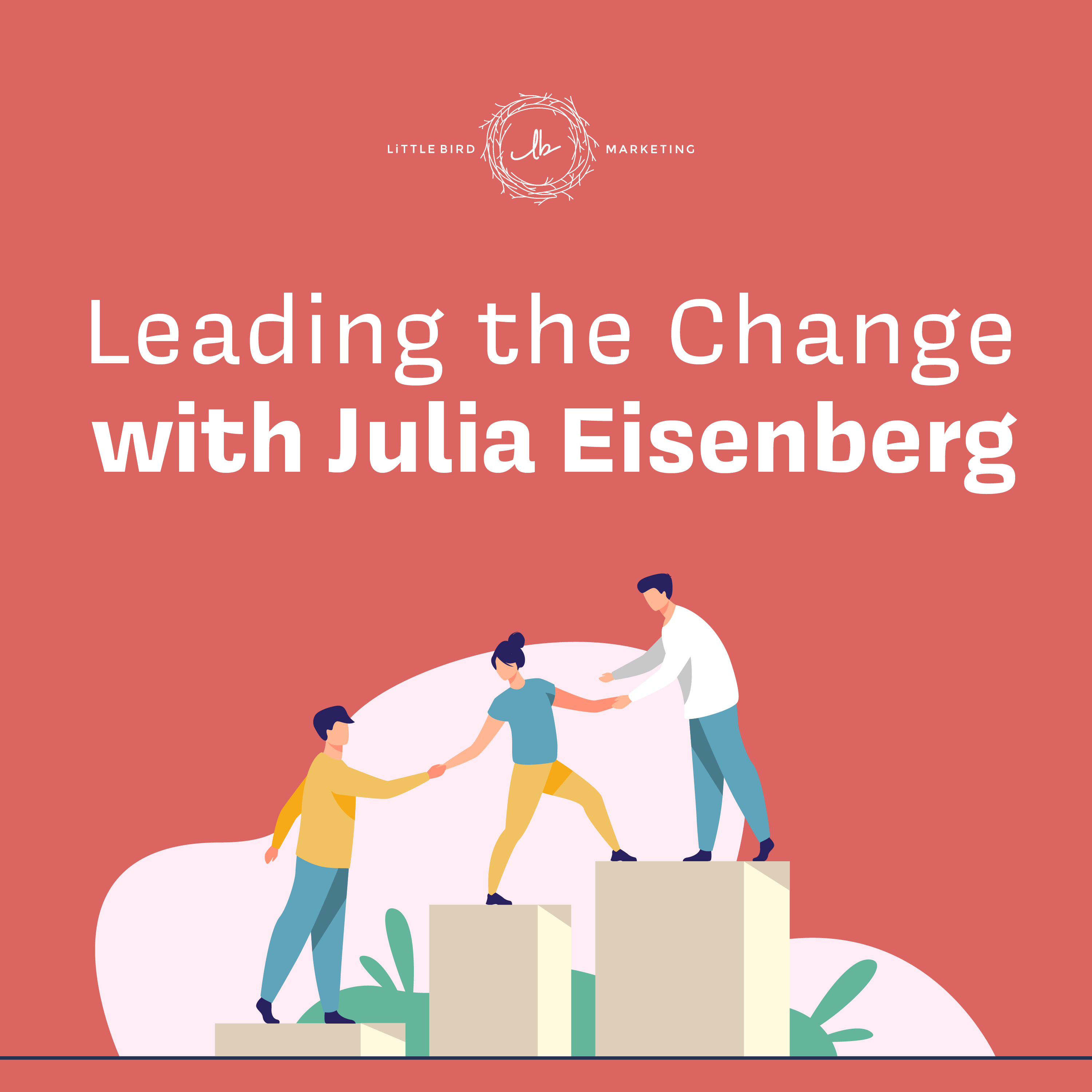 Leading the Change with Julia Eisenberg episode artwork