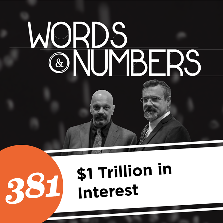 Episode 381: $1 Trillion in Interest