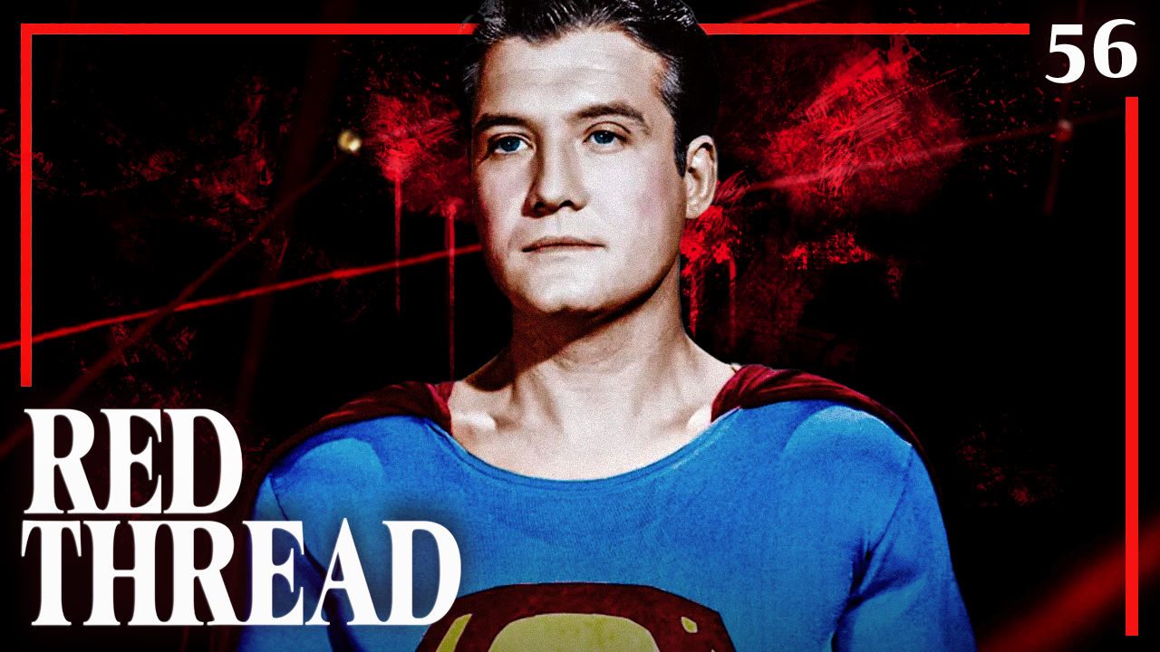 56: The Superman Who Was Murdered | Red Thread