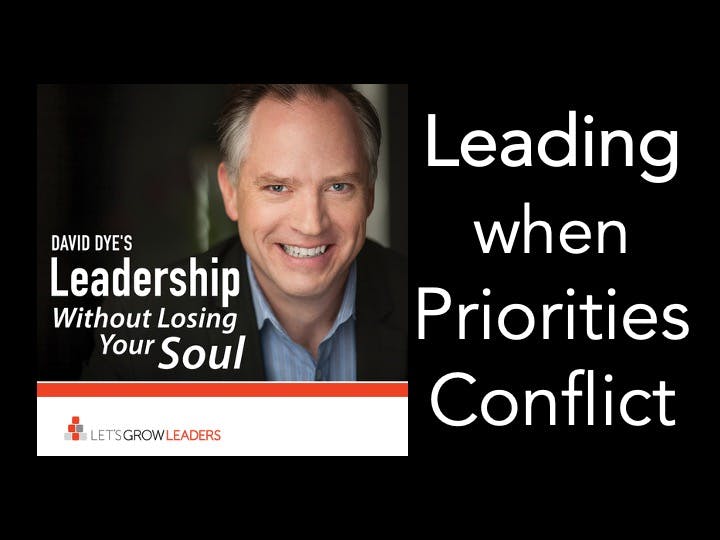 Leading through Conflicting Priorities