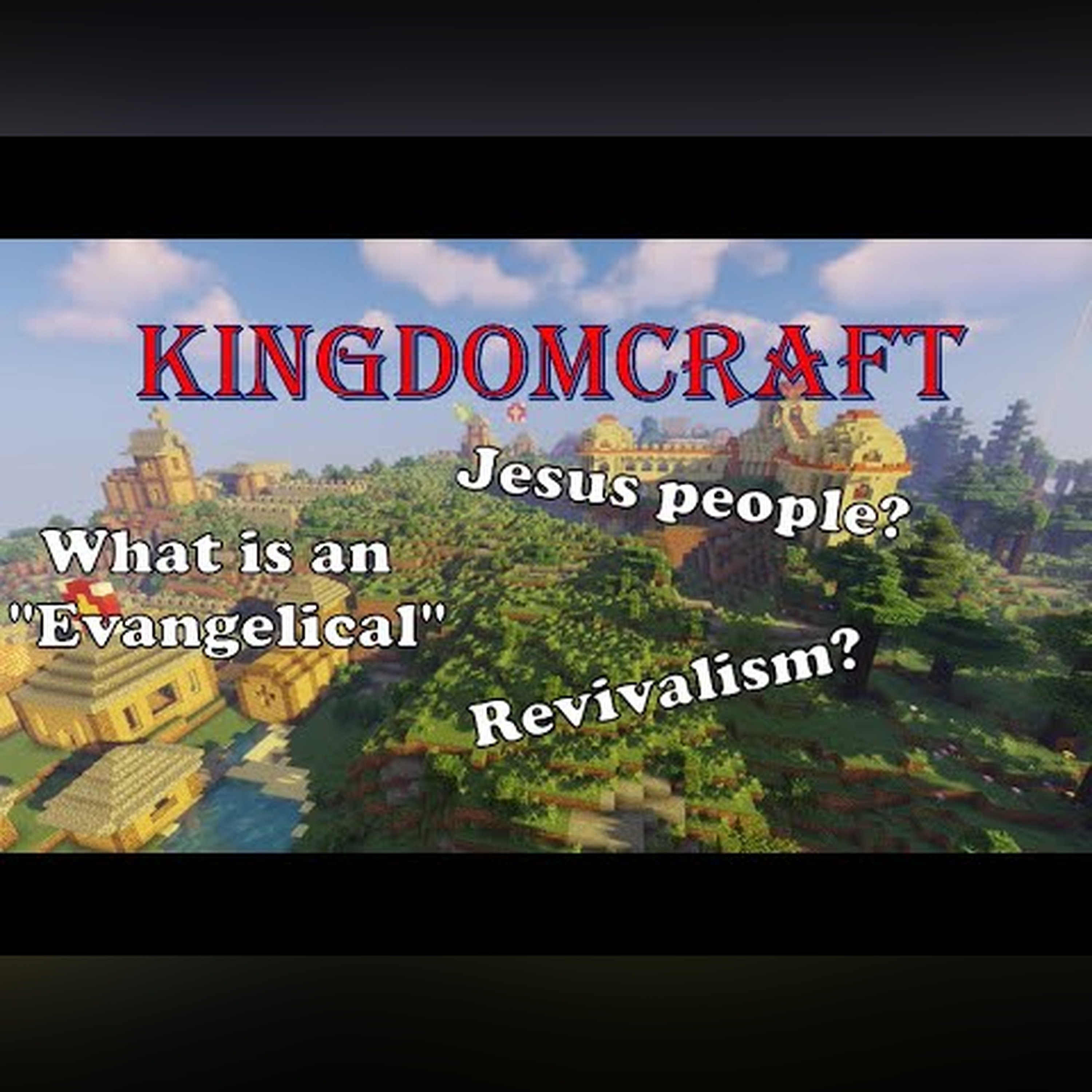 KingdomCraft: Why I'm not an Evangelical