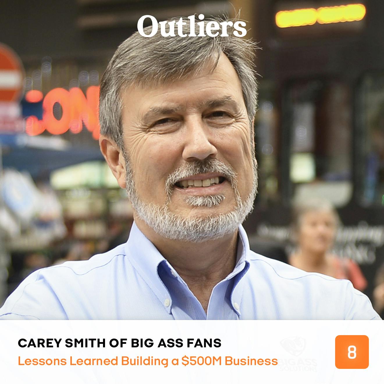 All-Time Top 10 Guests – #5 Carey Smith (Big Ass Fans: The World’s Least Sexy $500M Business)