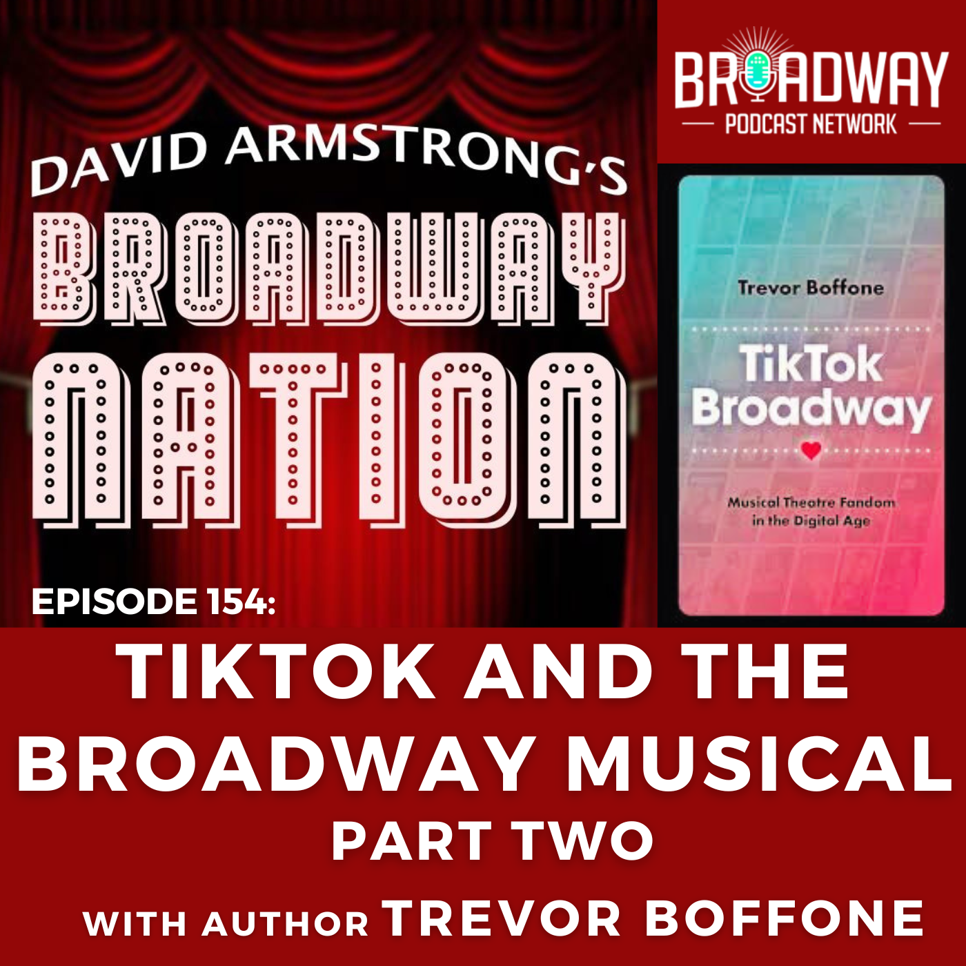 Episode 154: TikTok and the Broadway Musical, part two