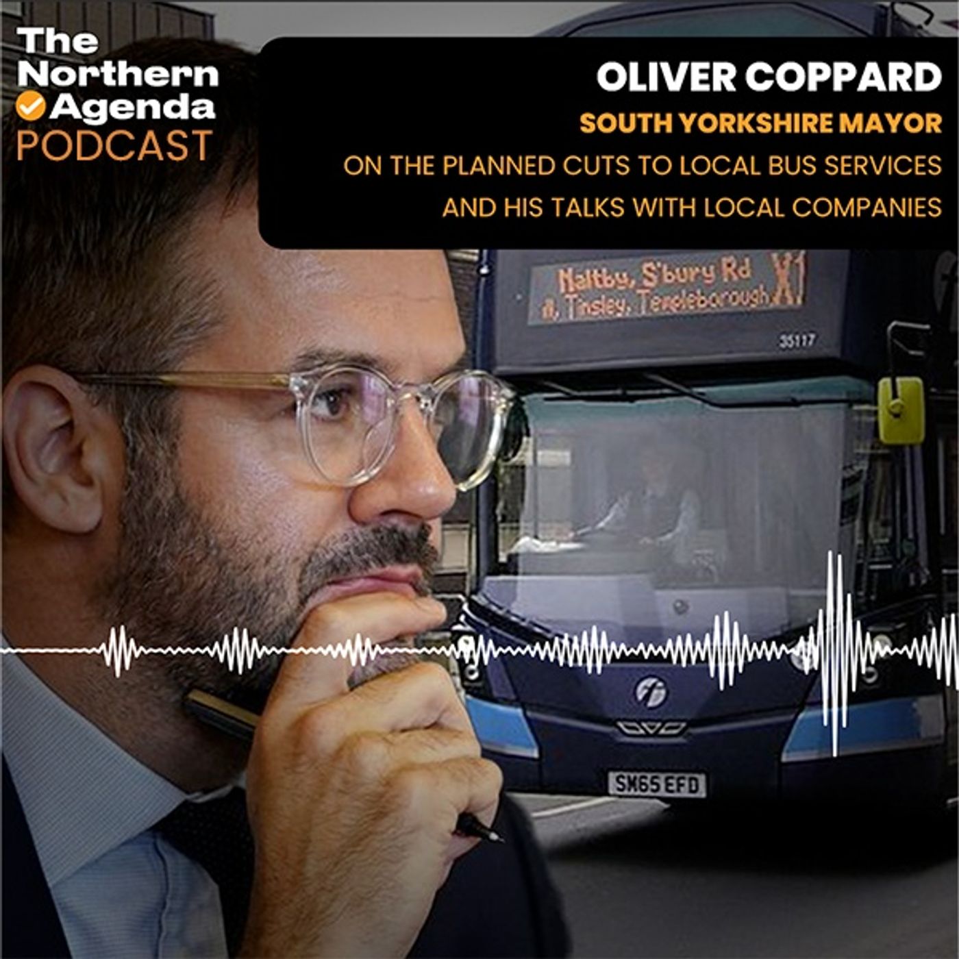 The Northern Agenda: Oliver Coppard on South Yorkshire's buses | Tris Brown on 100 ideas for the North episode artwork