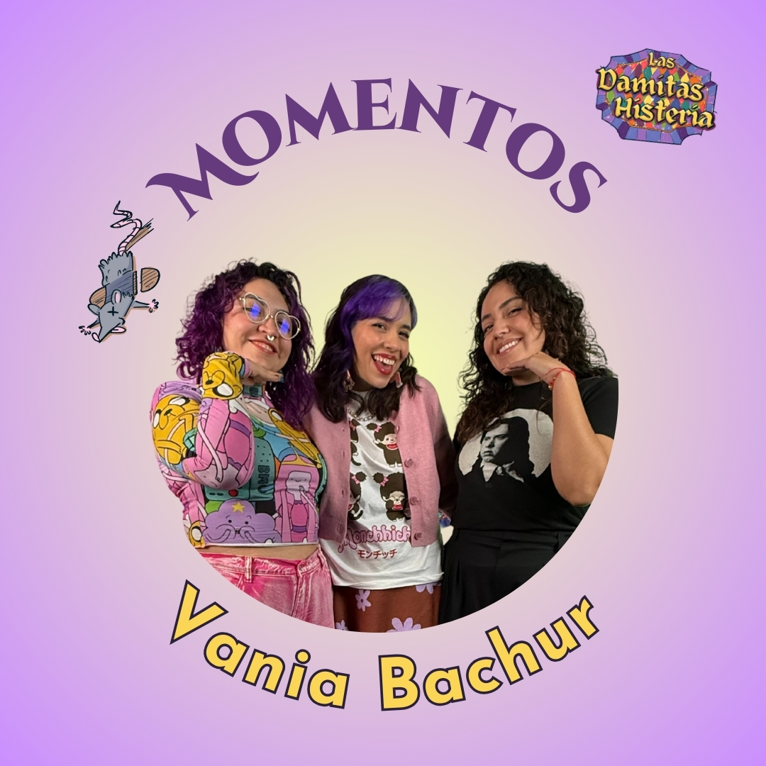 Momentos 76 - Vania Bachur