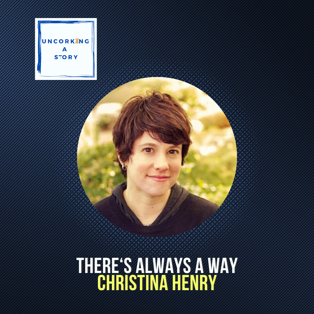There's Always a Way, with Christina Henry