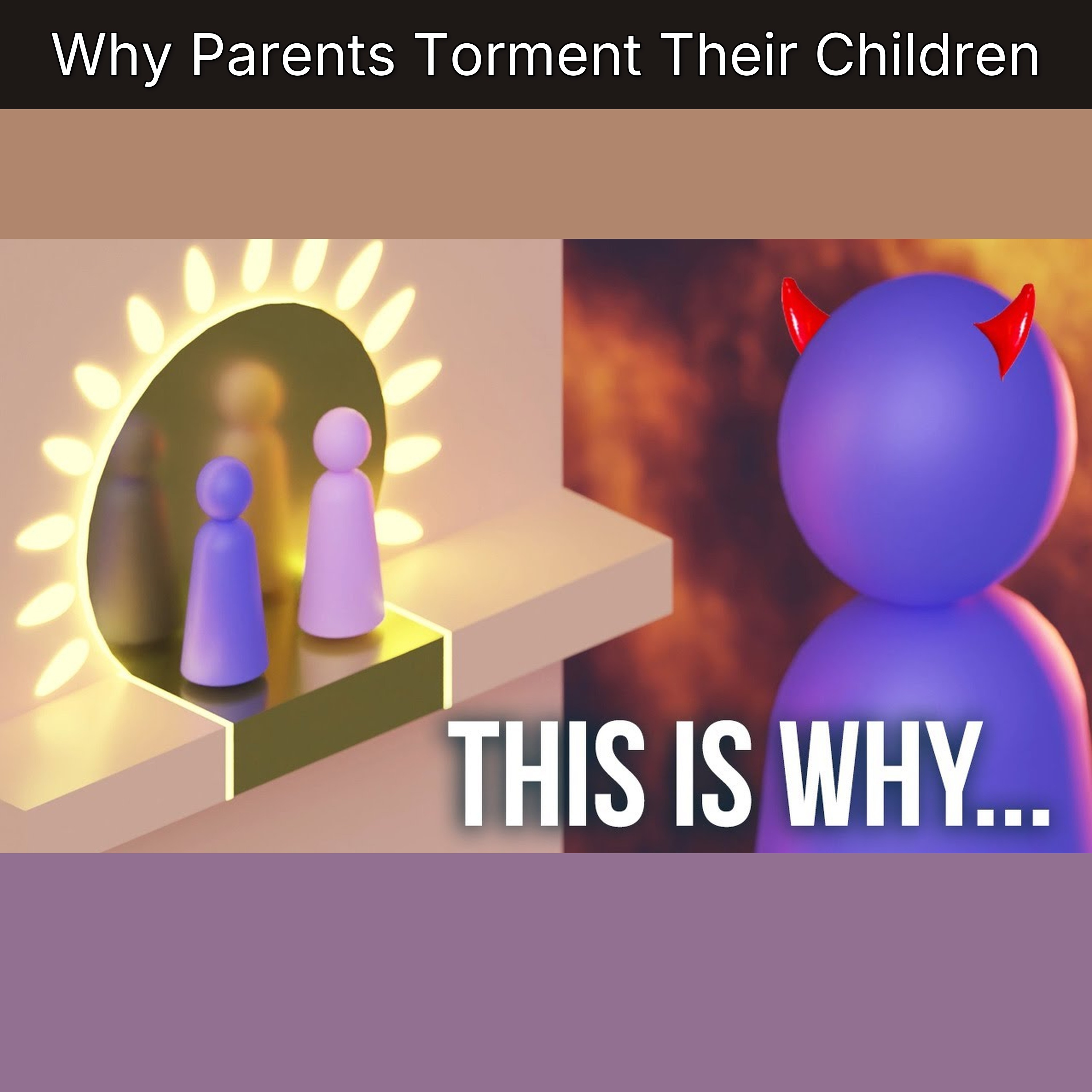 Why Parents Torment Their Children