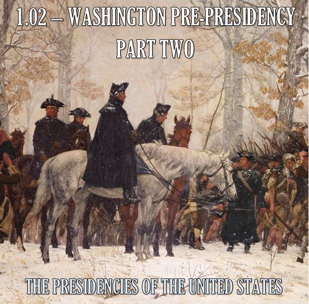1.02 – Washington Pre-Presidency Part Two episode artwork