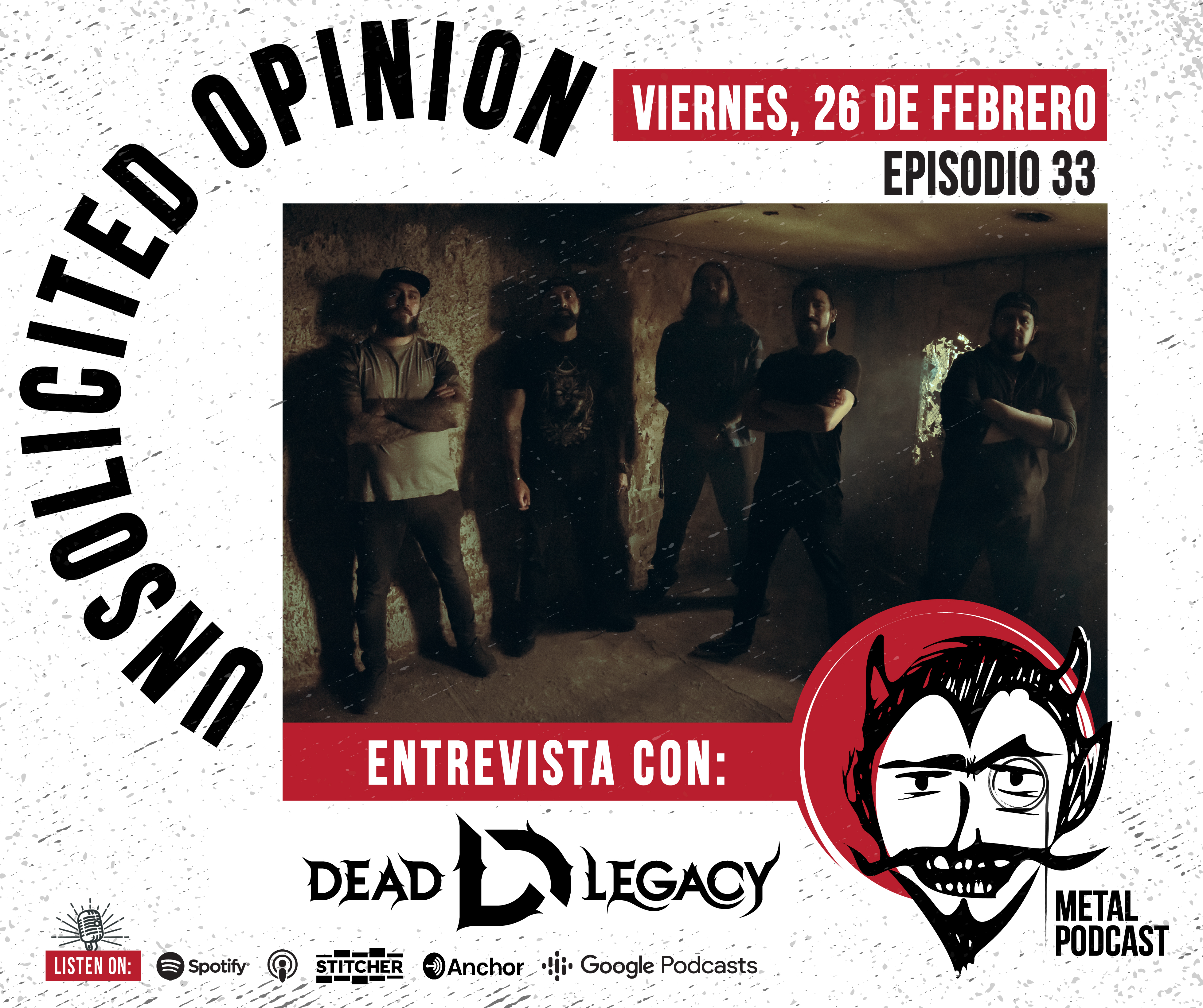 Unsolicited Opinion Metal Podcast #33 - Entrevista con Dead Legacy *ESPAÑOL*