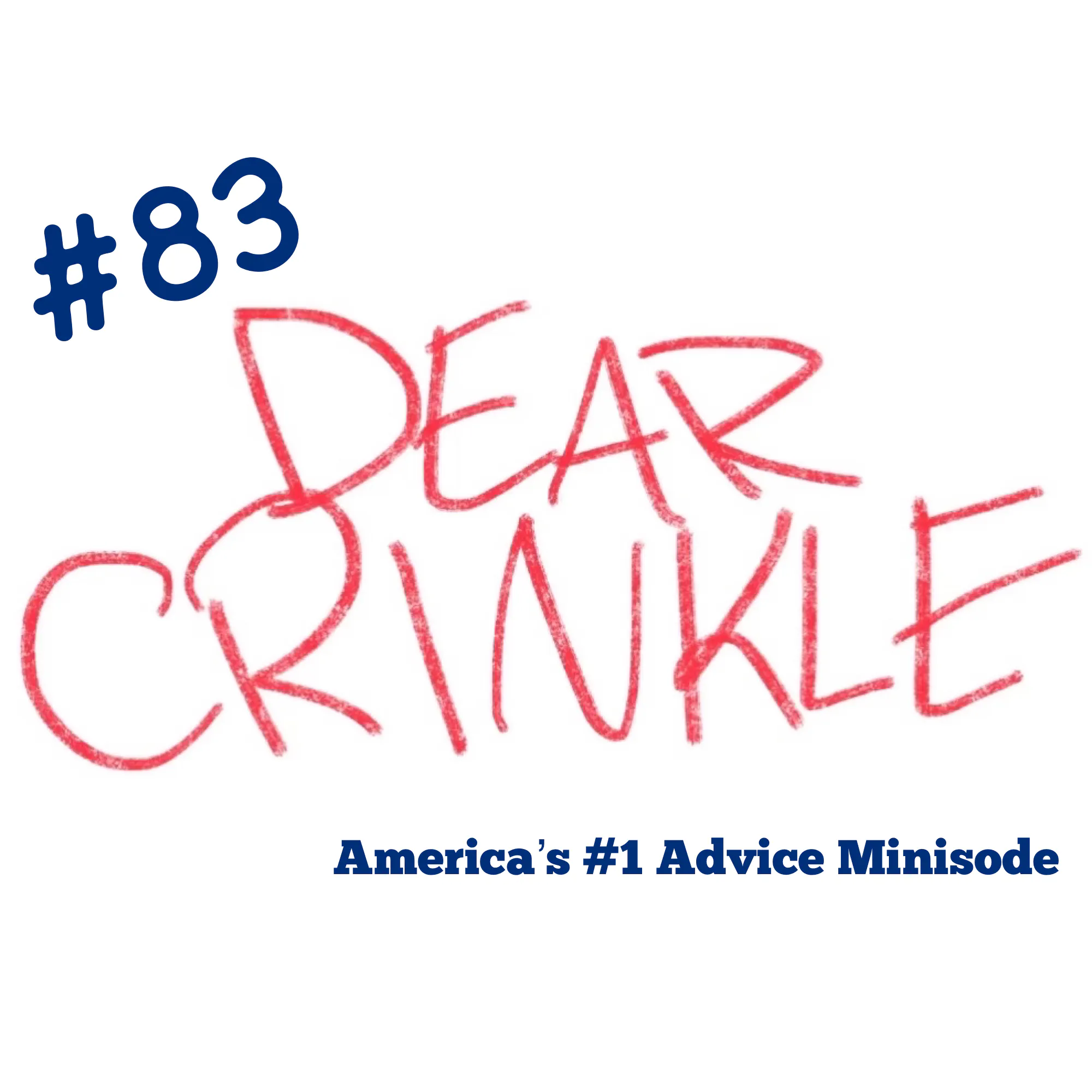 Dear Crinkle Episode 83: Dear Crinkle: Lonely gay guy and Pew to you. Dear Crinkle Episode 83: Dear Crinkle: Lonely gay guy and Pew to you.