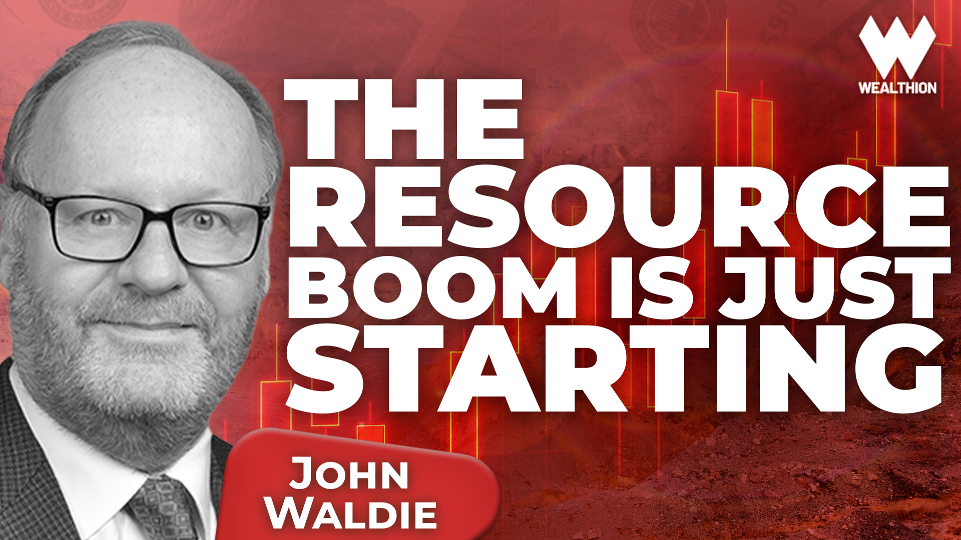 John Waldie: We’re Only in the 2nd Inning of a Resource Bull Market