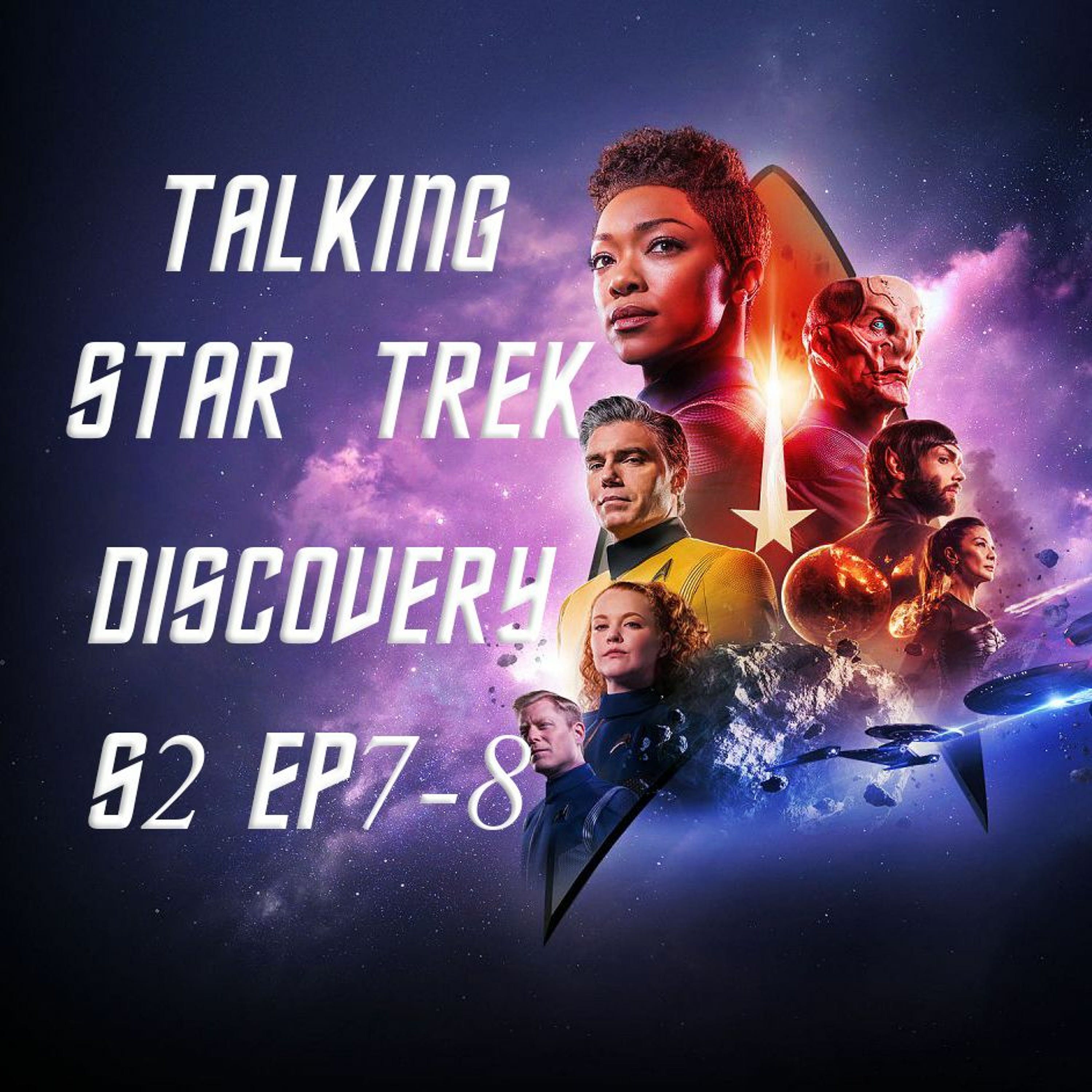 Talking Star Trek Discovery S2 Ep 5-6 (Light and Shadows, If Memory Serves ) episode artwork