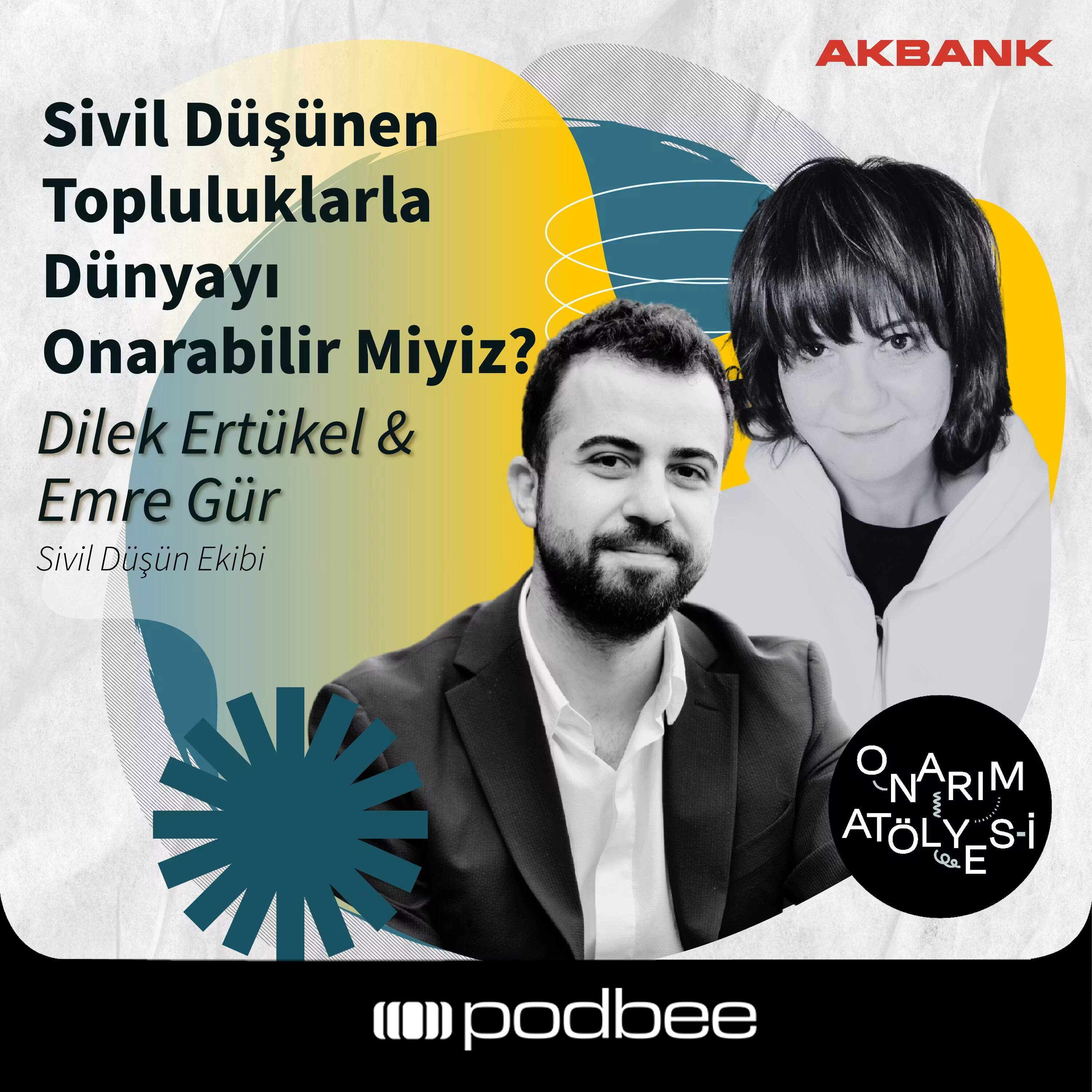 S2E15: Sivil Düşünen Topluluklarla Dünyayı Onarabilir miyiz? // Konuk: Dilek Ertükel & Emre Gür