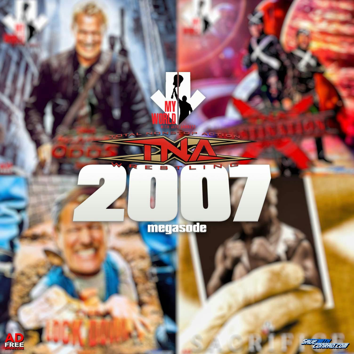 Episode 72: TNA 2007 MEGASODE