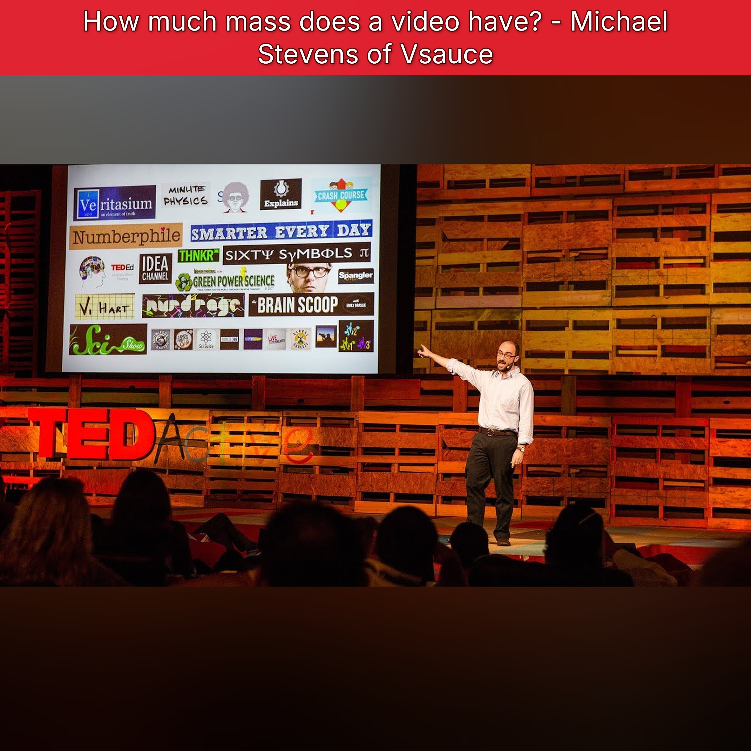 How much mass does a video have? - Michael Stevens of Vsauce episode artwork