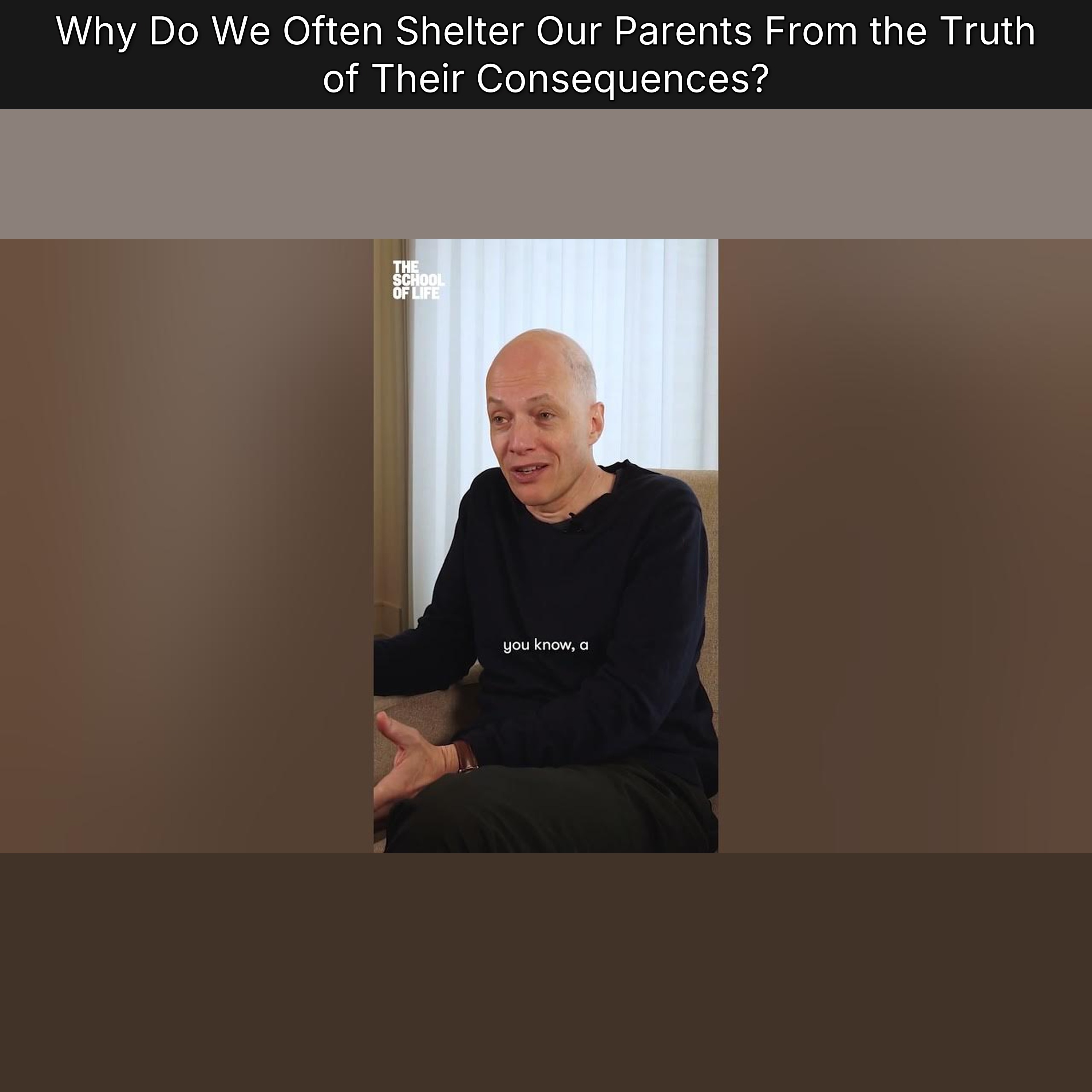 Why Do We Often Shelter Our Parents From the Truth of Their Consequences?