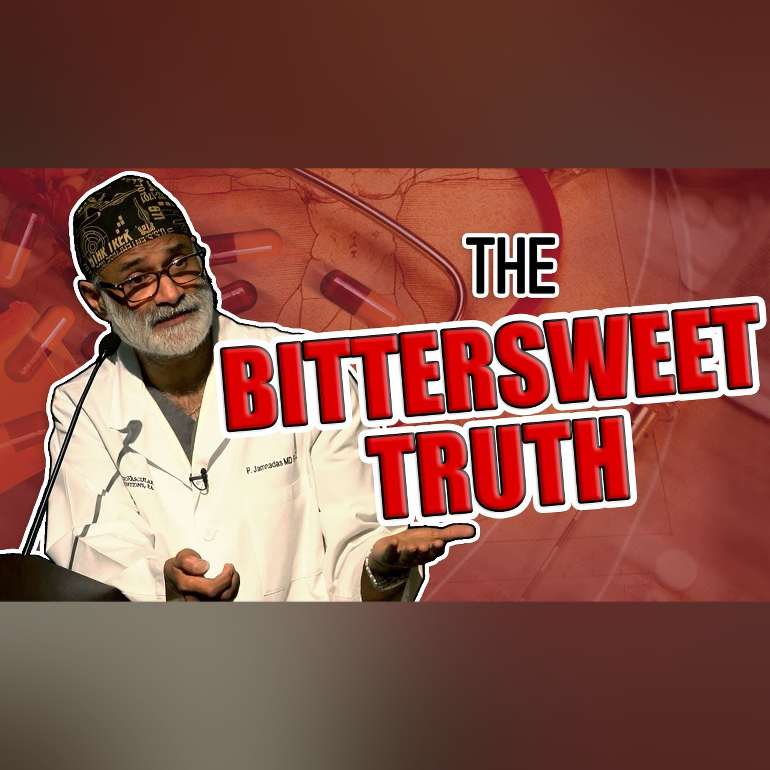 "The Bittersweet Truth" Dr. Jamnadas, MD - Galen Foundation Lecture 2019