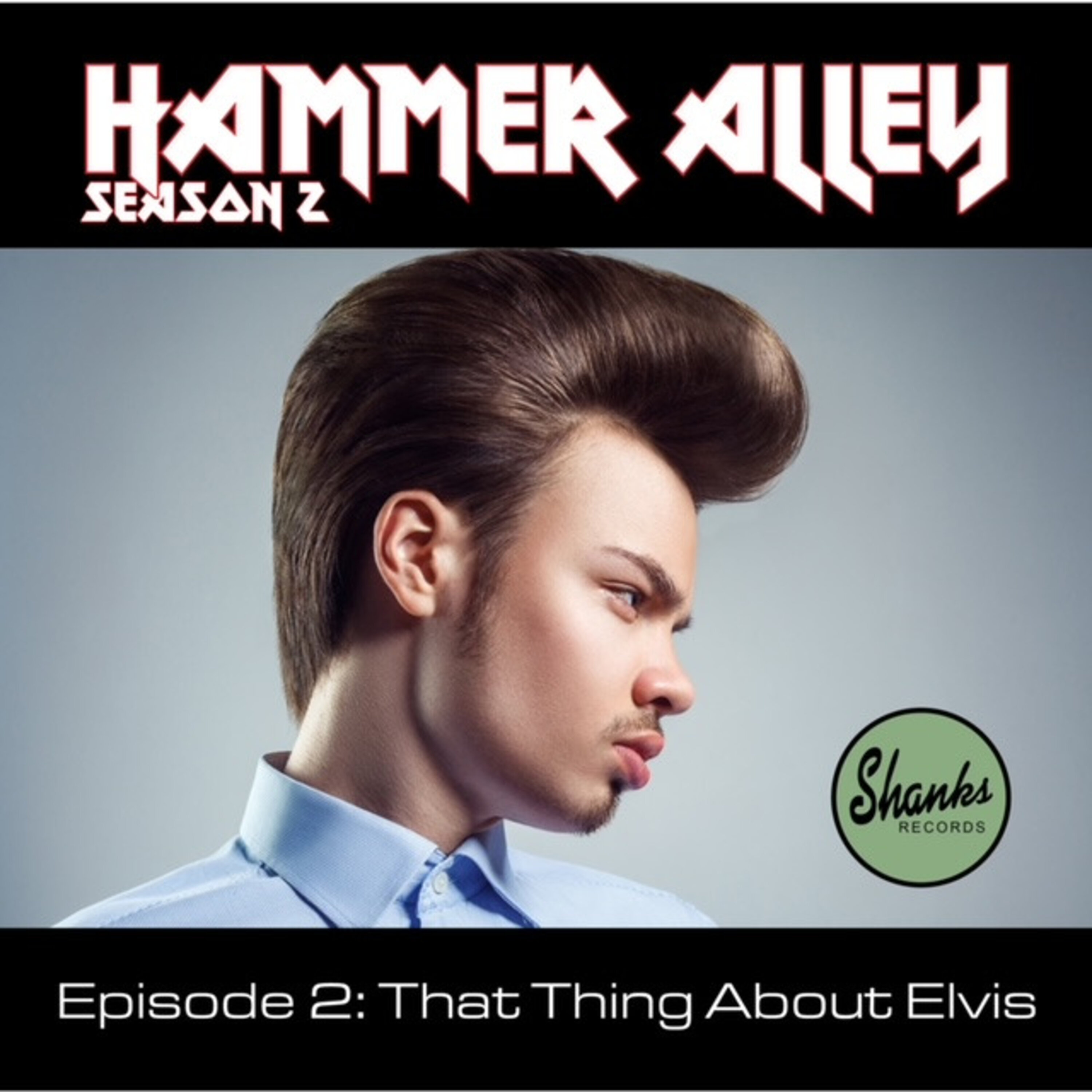S2E2: S2 E2: That Thing About Elvis