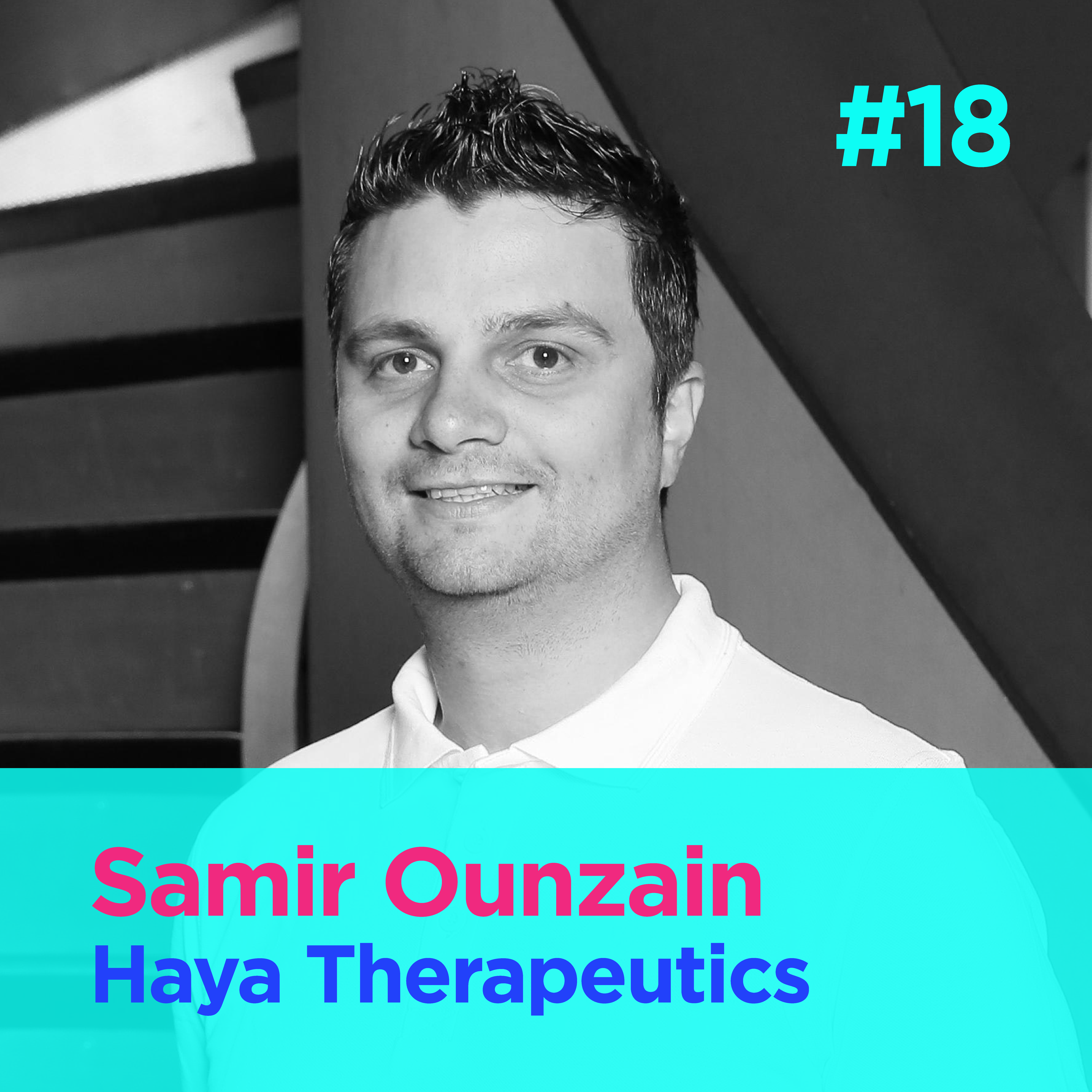 #18 - The dark genome as the next revolution in drug discovery - Samir Ounzain - HAYA Therapeutics episode artwork