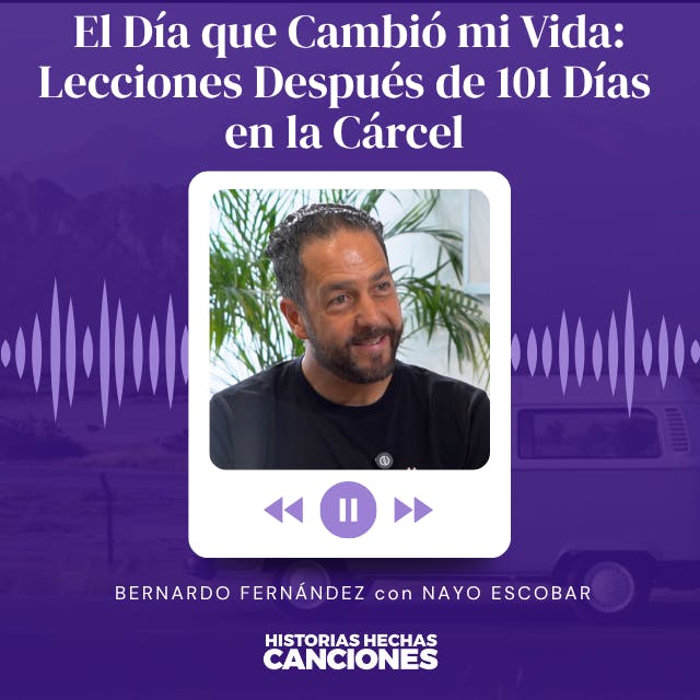 510. El Día que Cambió mi Vida: Lecciones Después de 101 Días en la Cárcel - Bernardo Fernandez con Nayo 510. El Día que Cambió mi Vida: Lecciones Después de 101 Días en la Cárcel - Bernardo Fernandez con Nayo