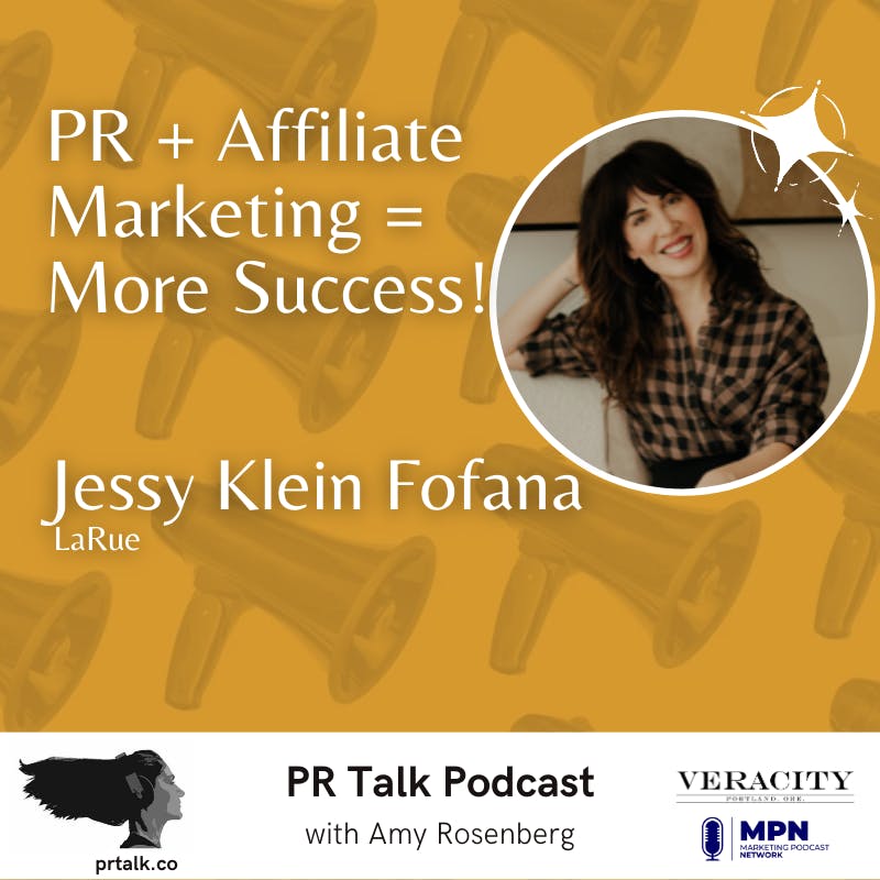 Adding Affiliate Marketing into the PR Mix with Jessy Klein Fofana Adding Affiliate Marketing into the PR Mix with Jessy Klein Fofana